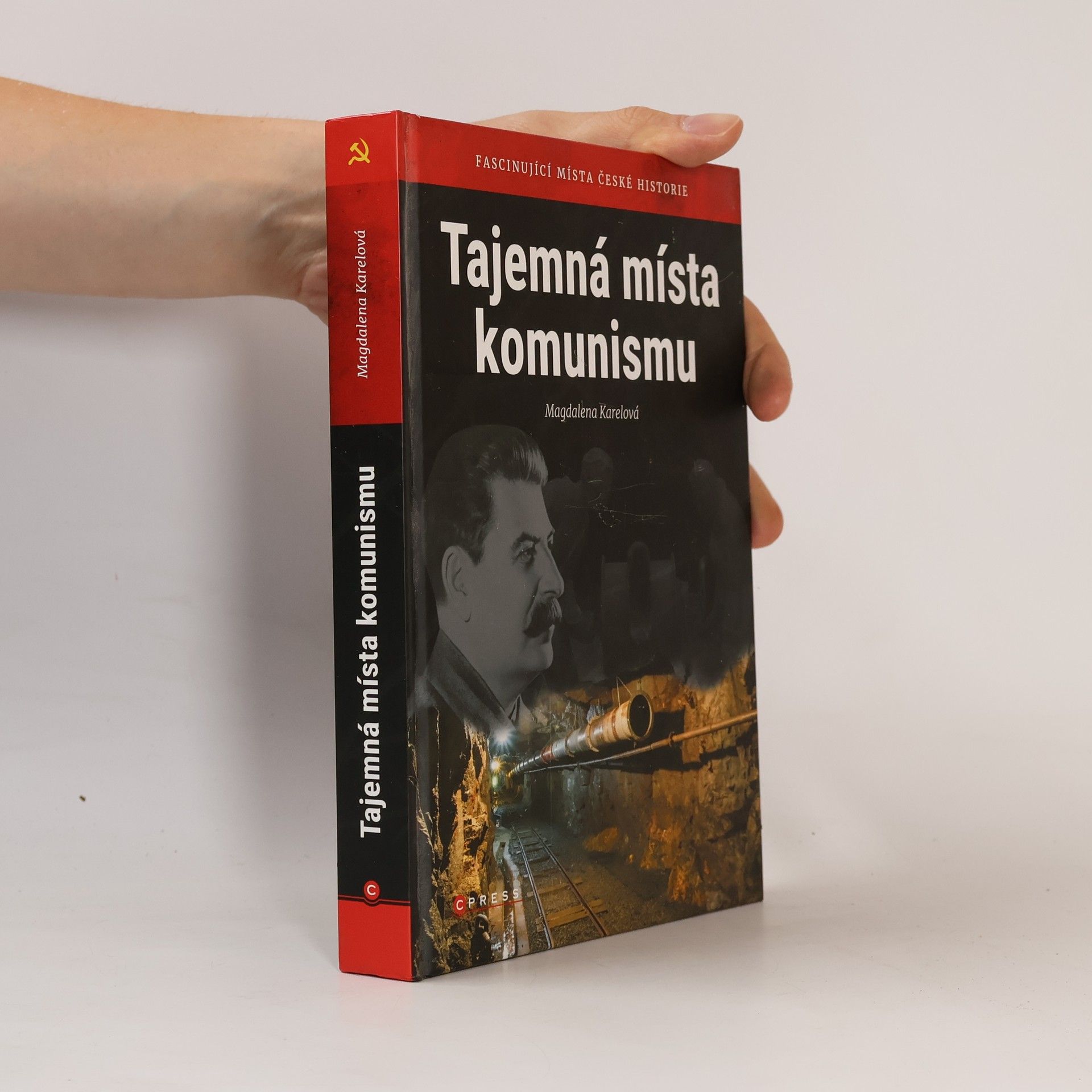 Magdalena Dvořáková Tajemná místa komunismu: Fascinující místa české historie