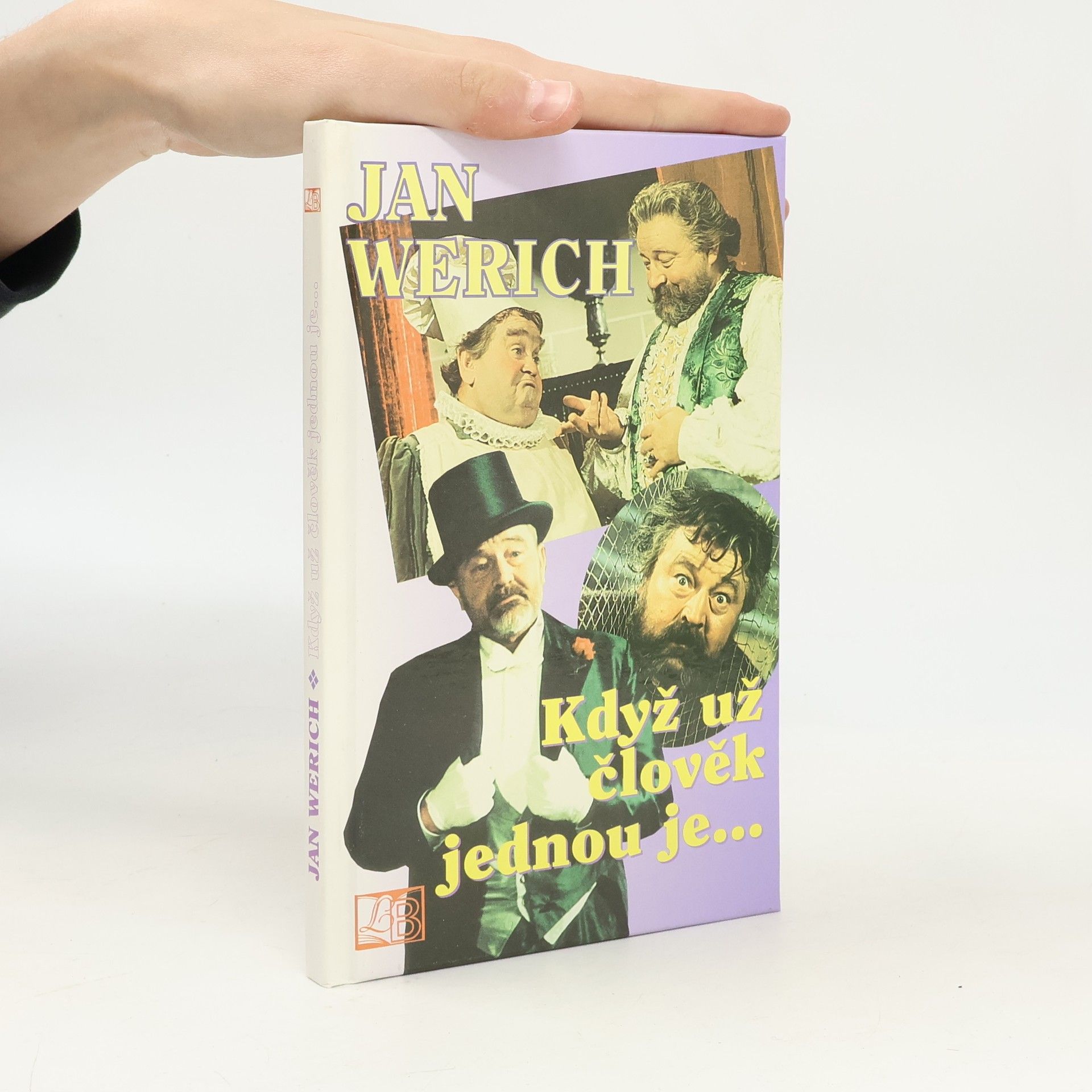 Jan Werich Když už člověk jednou je...