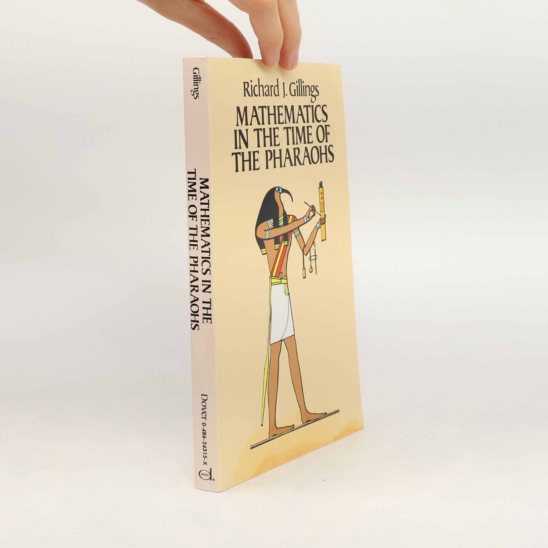 Richard J. Gillings Mathematics in the Time of the Pharaohs