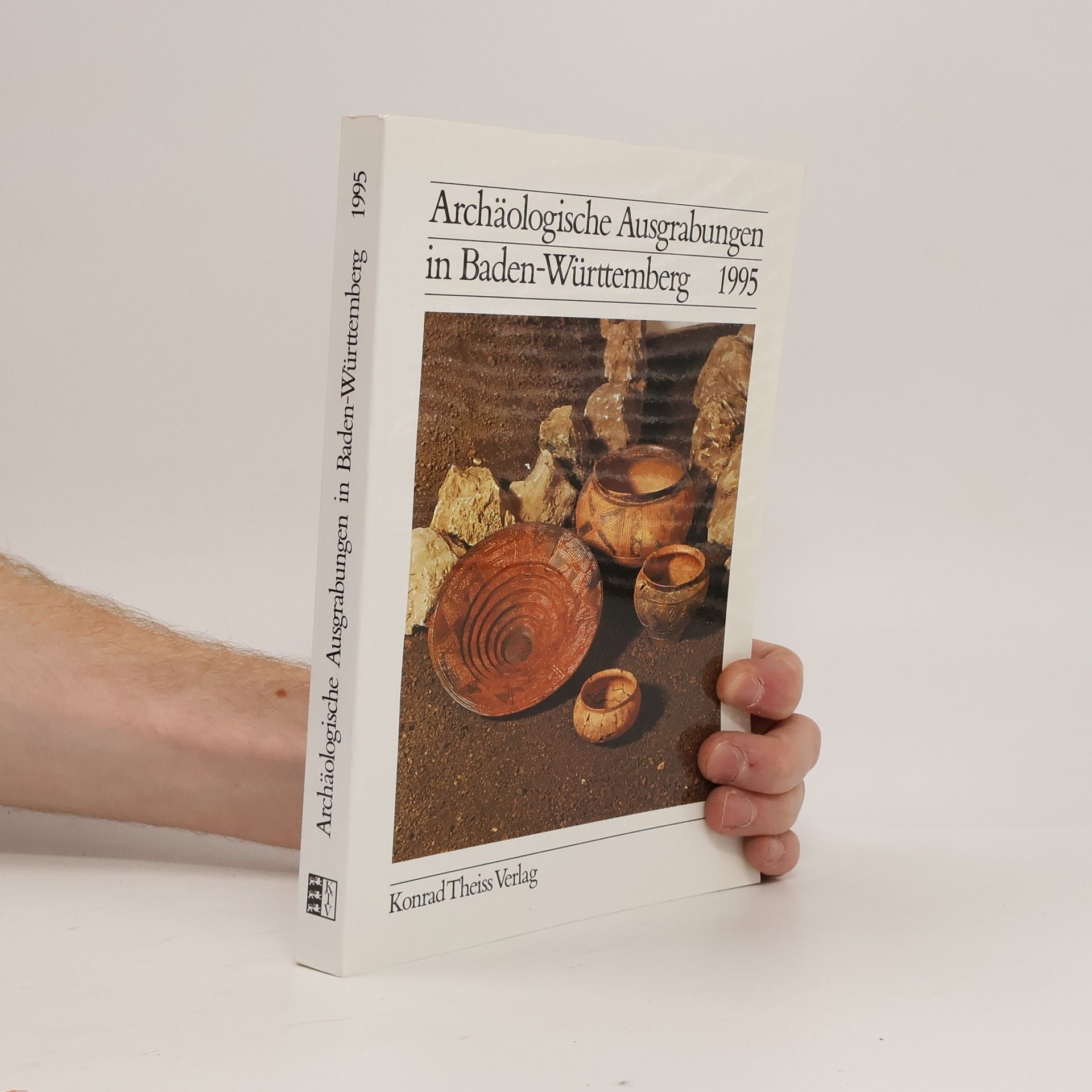 Autorenkollektiv Archäologische Ausgrabungen in Baden-Württemberg