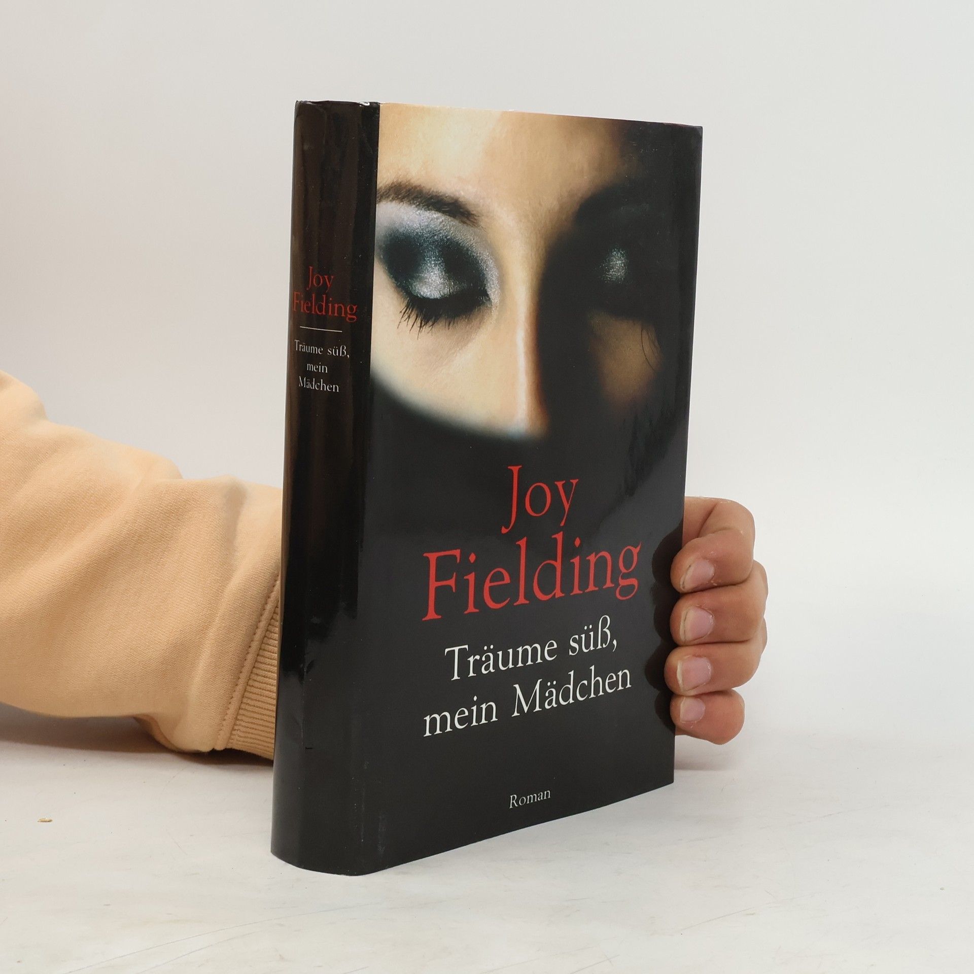 Joy Fielding Träume süß, mein Mädchen