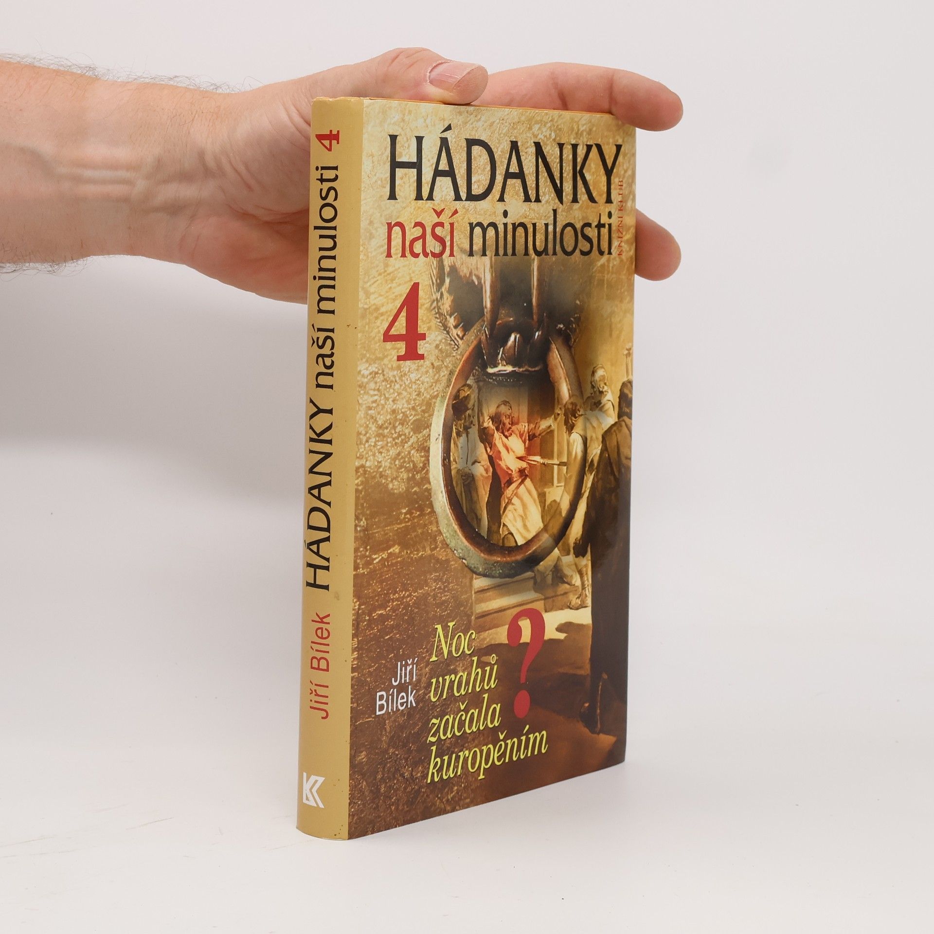 Jiří Bílek Hádanky naší minulosti 4