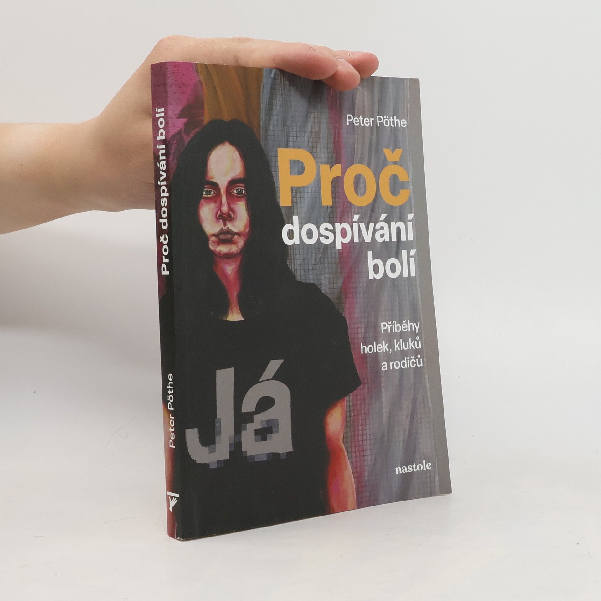 Petr Pöthe Proč dospívání bolí
