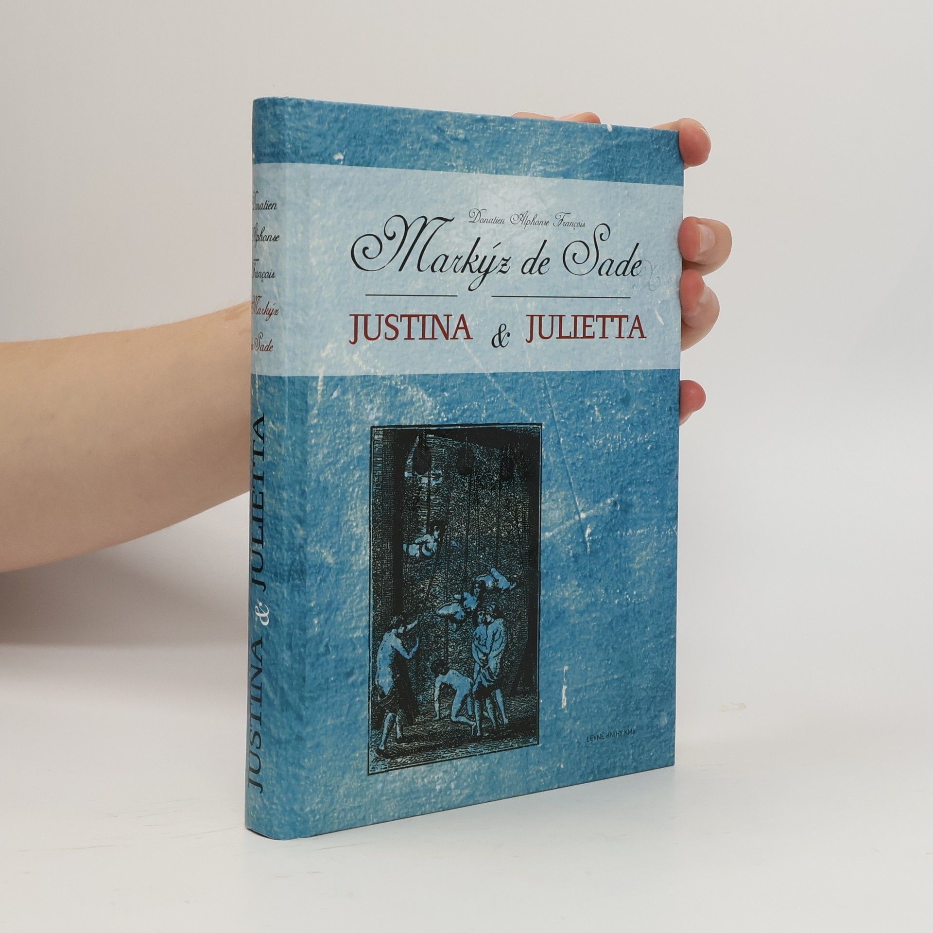 Donatien Alphonse François de Sade Justina & Julietta