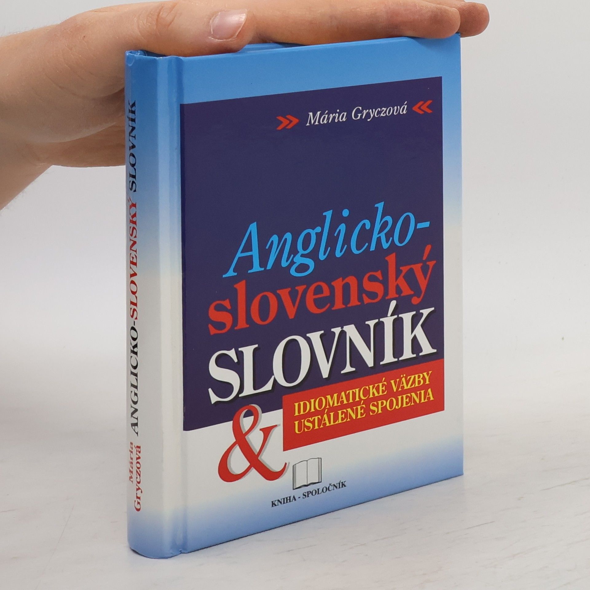 Mária Gryczová Anglicko-slovenský slovník. Idiomatické väzby, ustálené spojenie