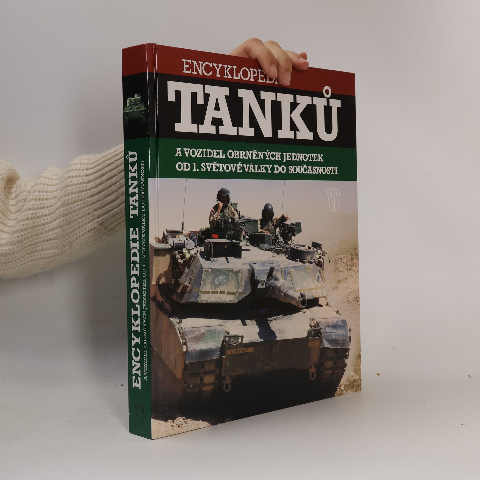 Various authors Encyklopedie tanků a vozidel obrněných jednotek od 1. světové války do současnosti