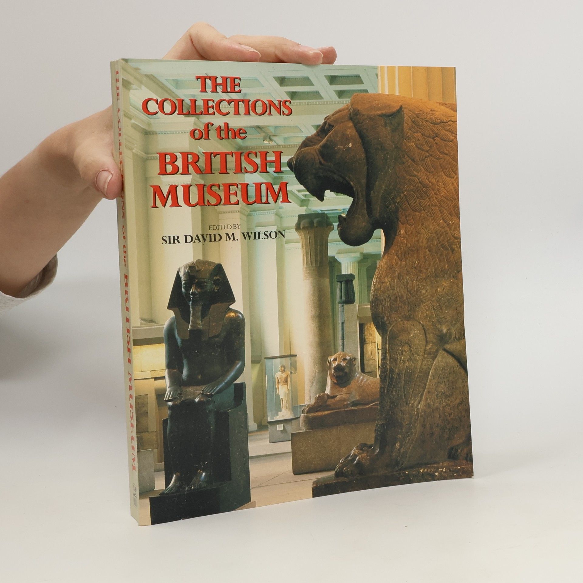 David M. Wilson The Collections of the British Museum