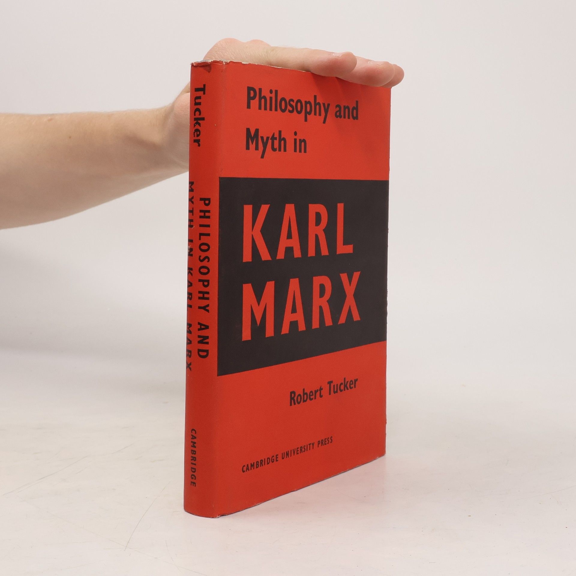 Robert C. Tucker Philosophy and Myth in Karl Marx