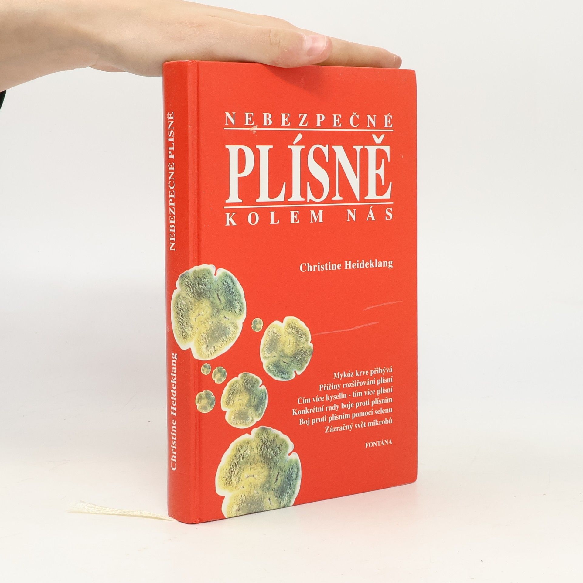 Christine Heideklang Nebezpečné plísně kolem nás