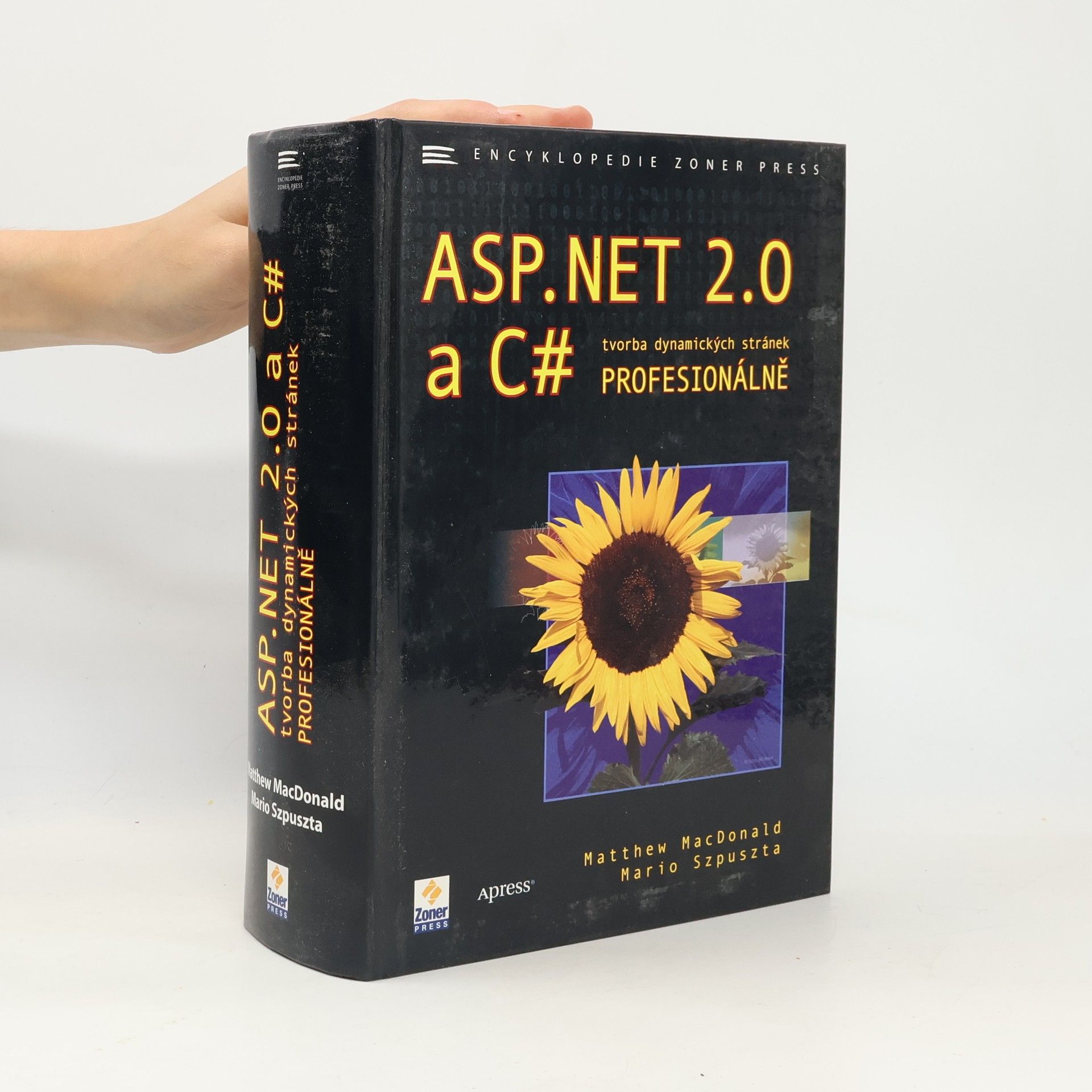 Mario Szpuszta ASP.NET 2.0 a C#: Tvorba dynamických stránek profesionálně