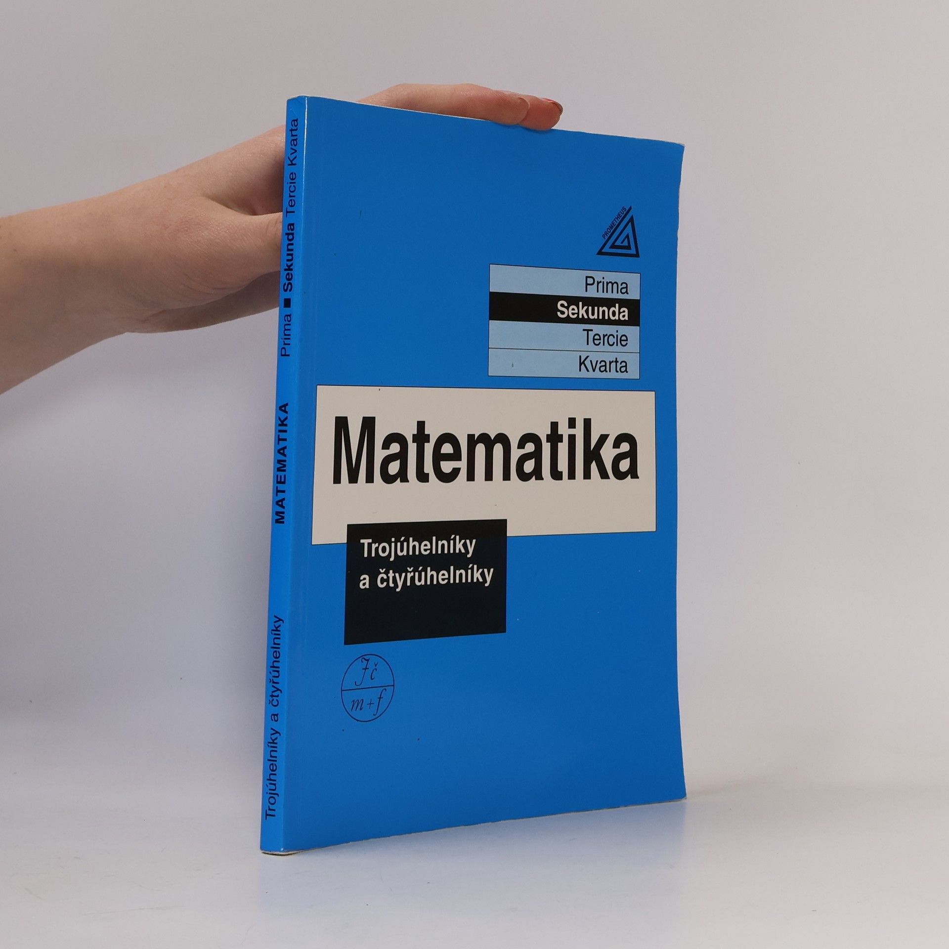 Matematika : trojúhelníky a čtyřúhelníky