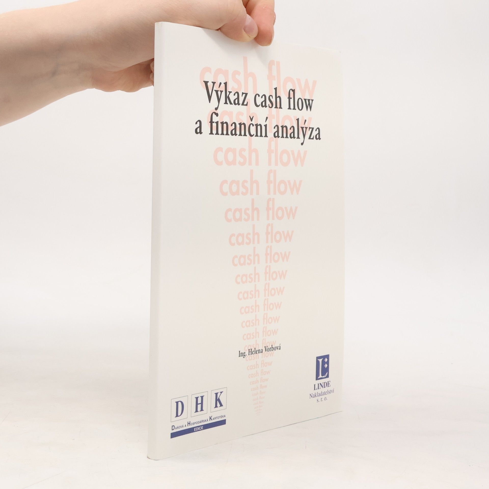 Helena Vorbová Výkaz cash flow a finanční analýza