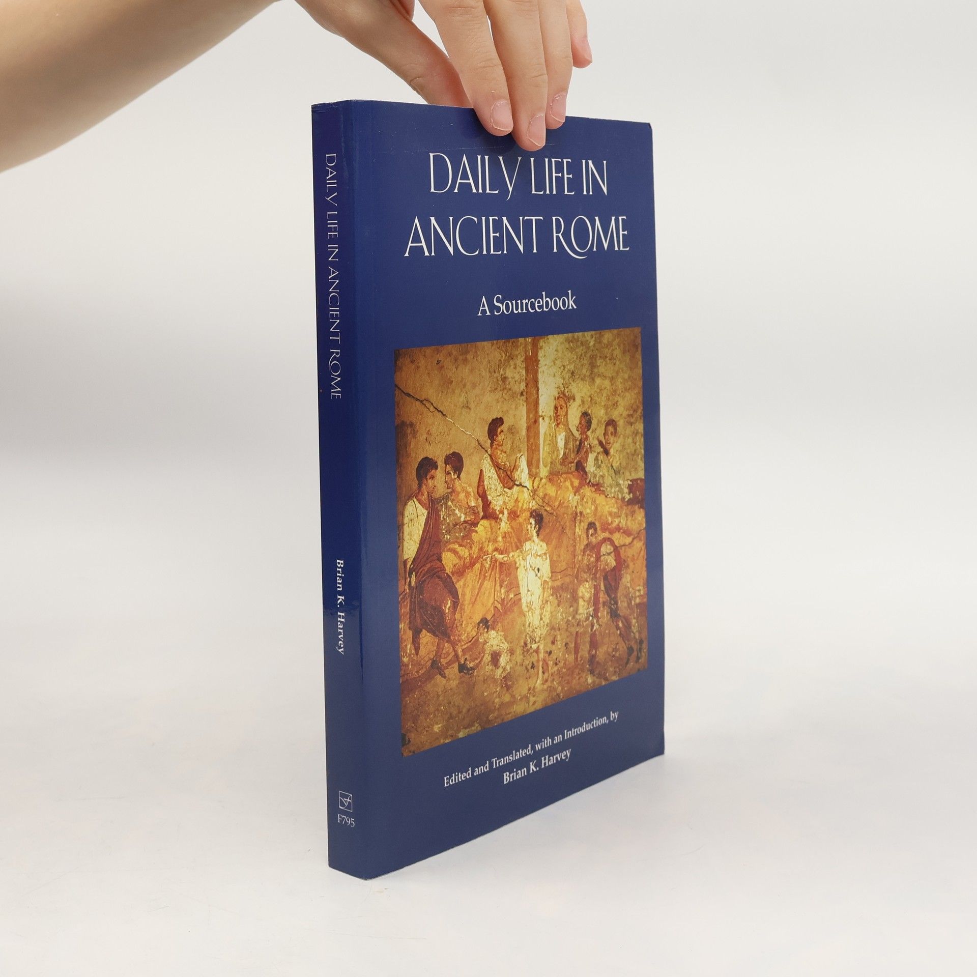 Brian K. Harvey Daily Life in Ancient Rome