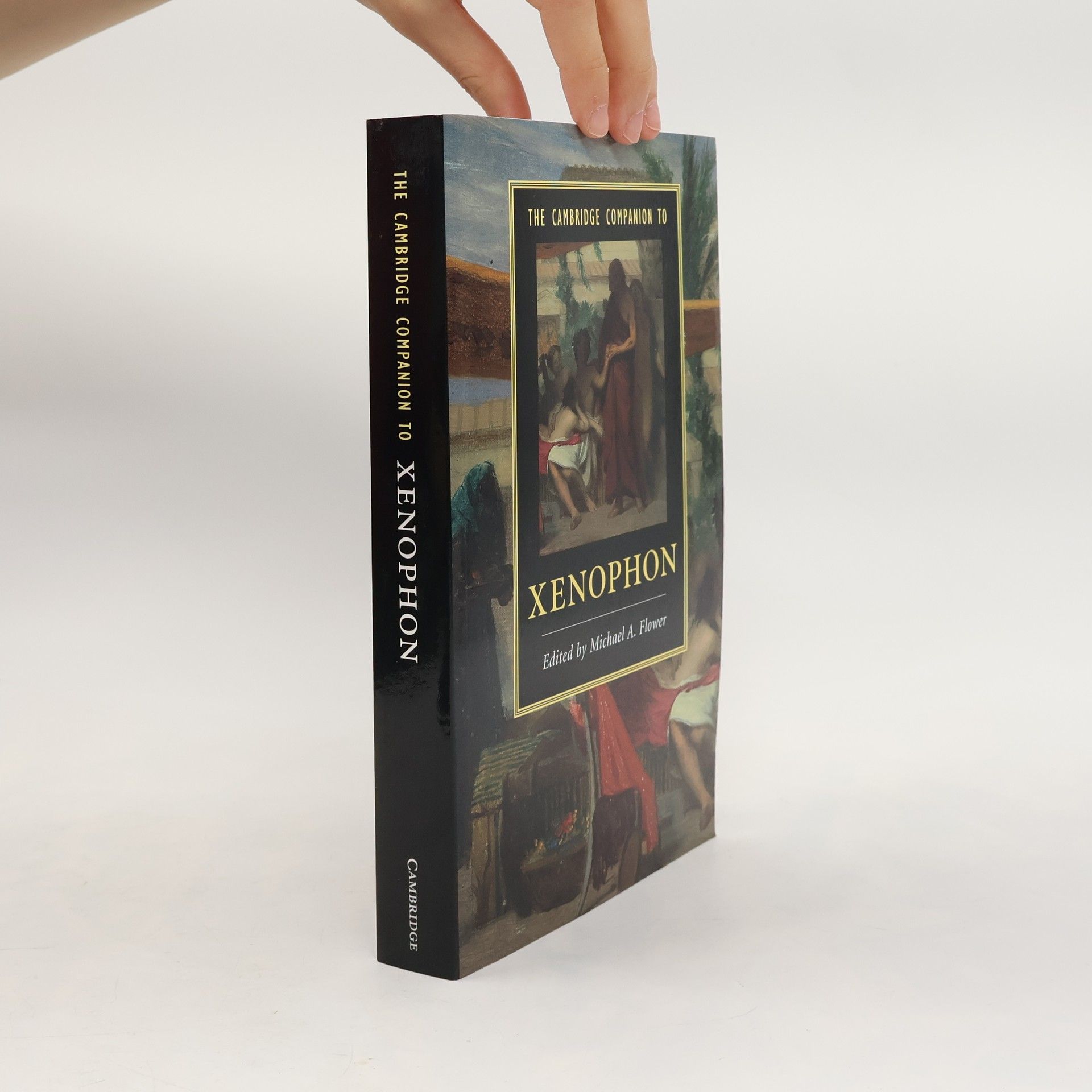 Michael A. Flower Cambridge Companions to Literature: The Cambridge Companion to Xenophon