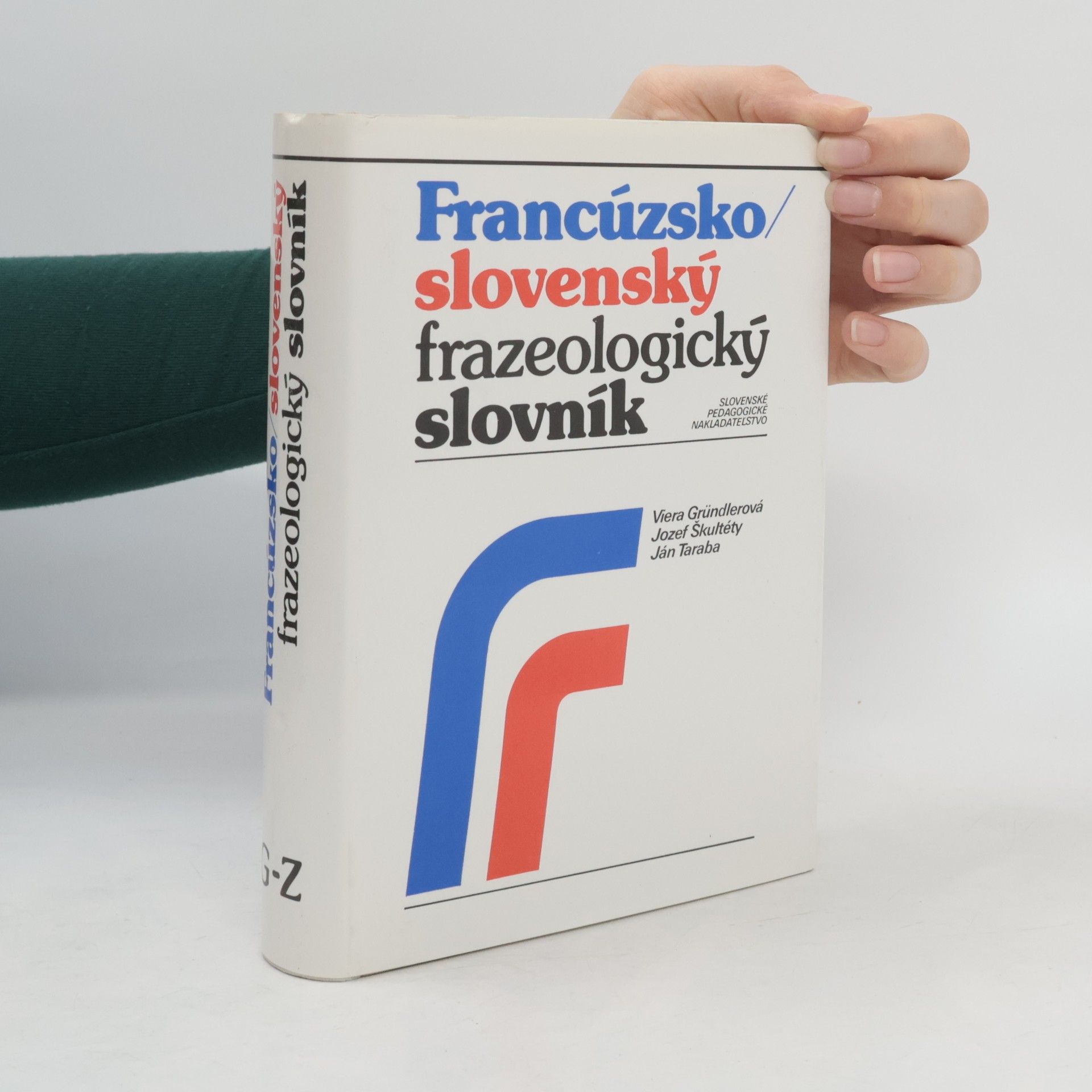 Viera Gründlerová Francúzsko-slovenský frazeologický slovník G-Z