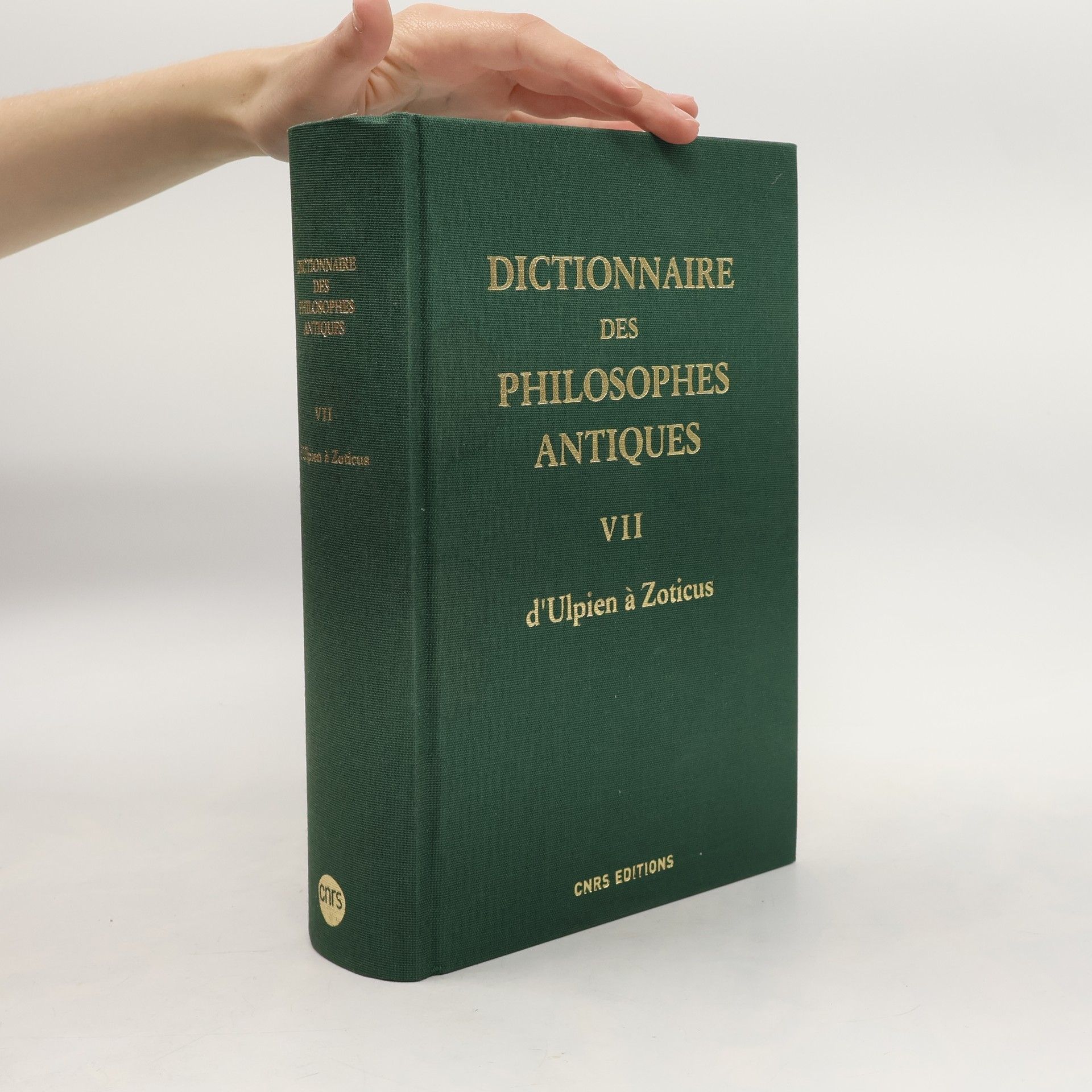 Richard Goulet Dictionnaire des philosophes antiques VII d'Ulpien à Zoticus