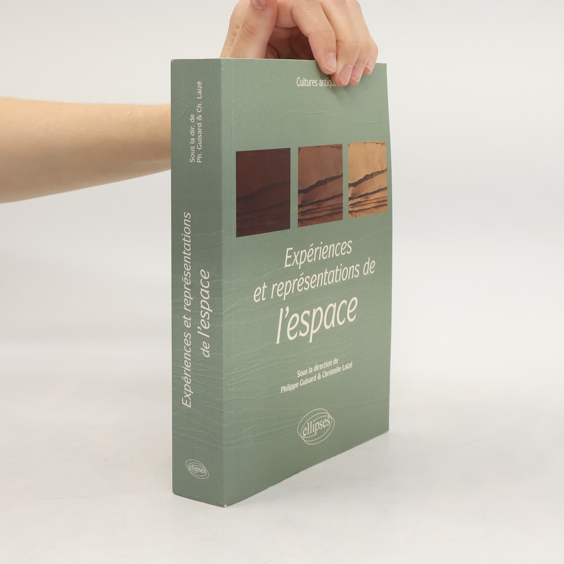 Philippe Guisard Cultures antiques: Expériences et représentations de l'espace