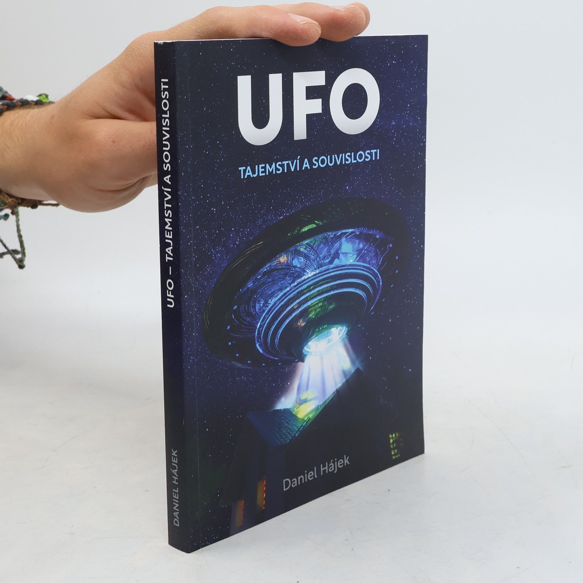 Daniel Hájek UFO : tajemství a souvislosti