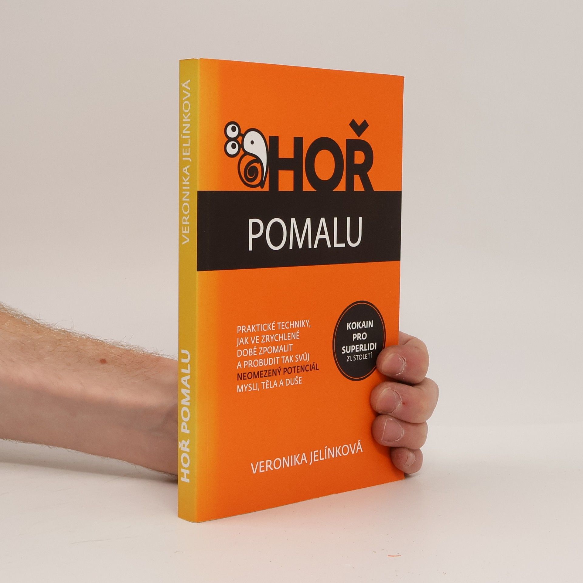 Veronika Jelínková Hoř pomalu