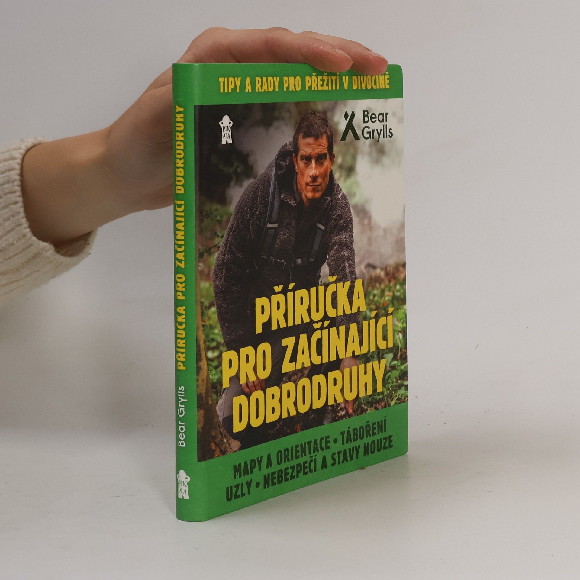 Bear Grylls Příručka pro začínající dobrodruhy