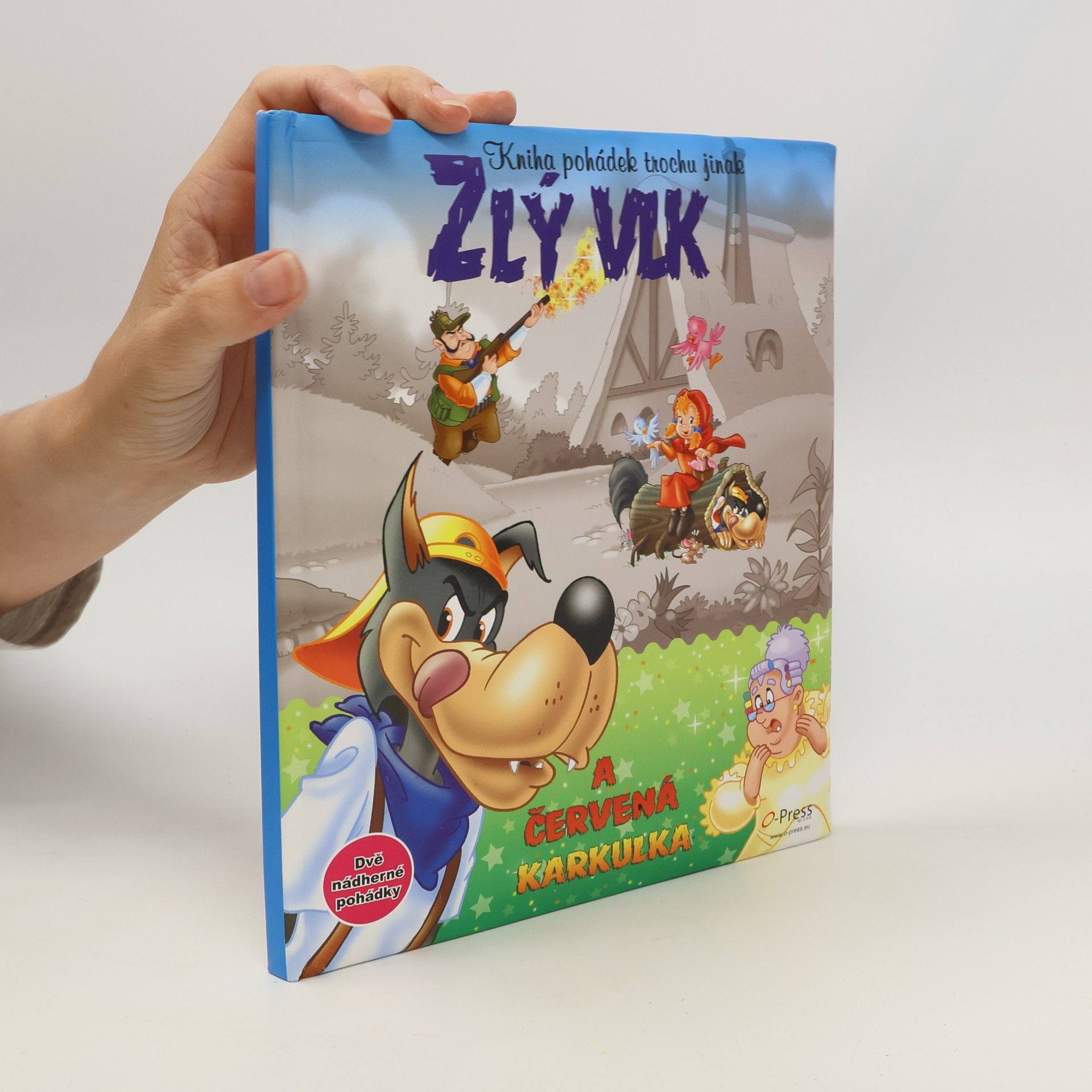 Various authors Kniha pohádek trochu jinak: Zlý vlk a Červená Karkulka, Zlý vlk a tři prasátka