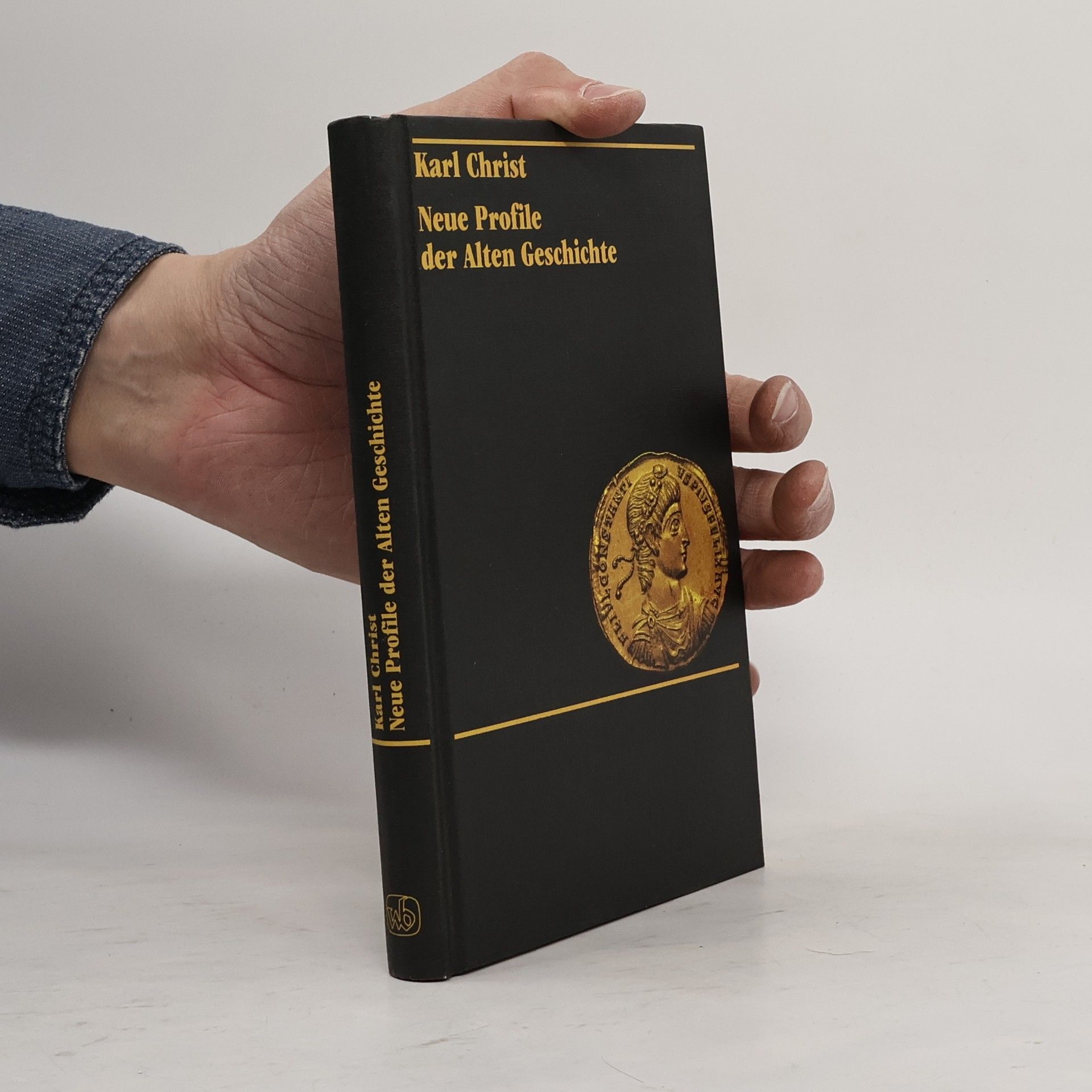 Karl Christ Neue Profile der Alten Geschichte