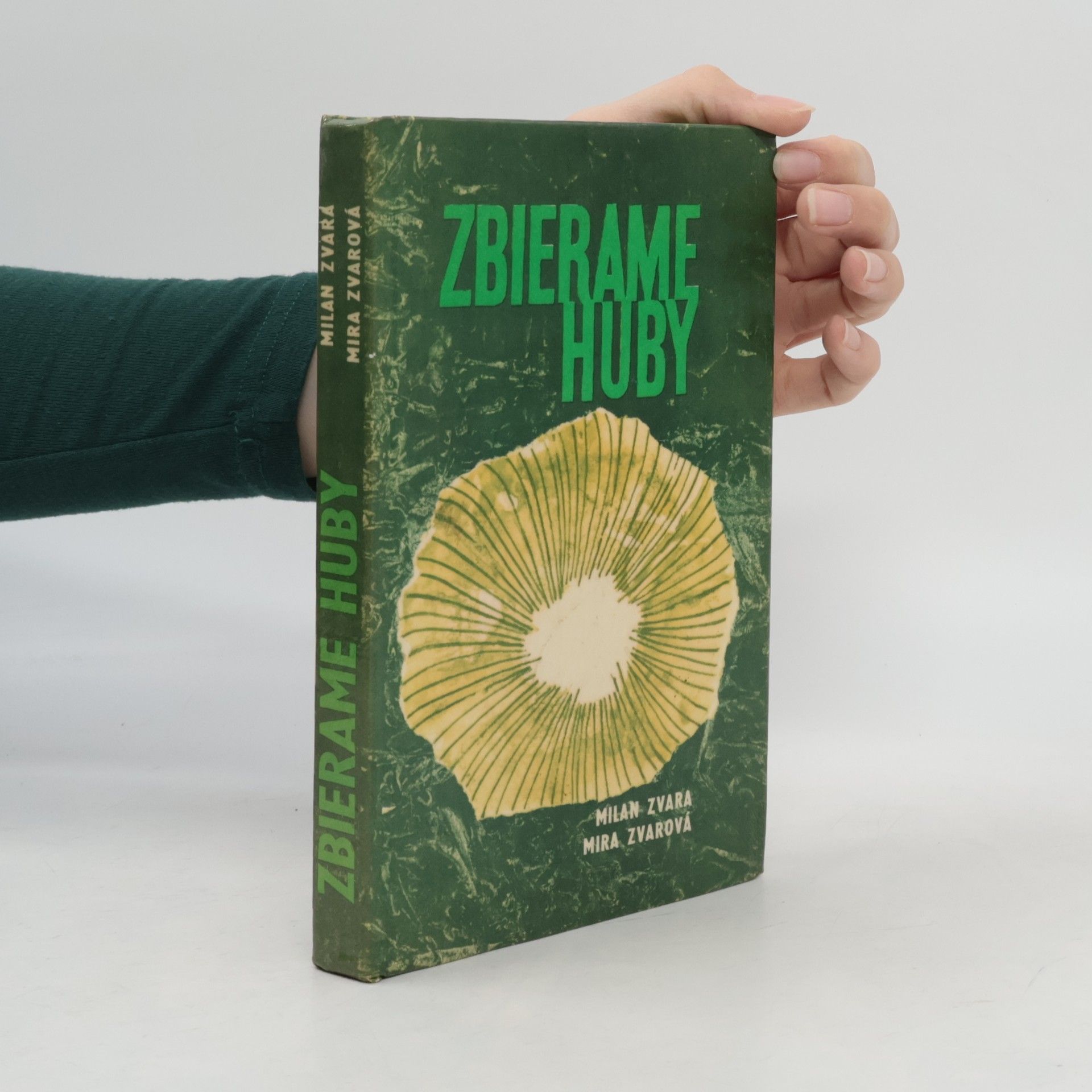Milan Zvara Zbierame huby. Atlas vybraných jedlých a jedovatých húb