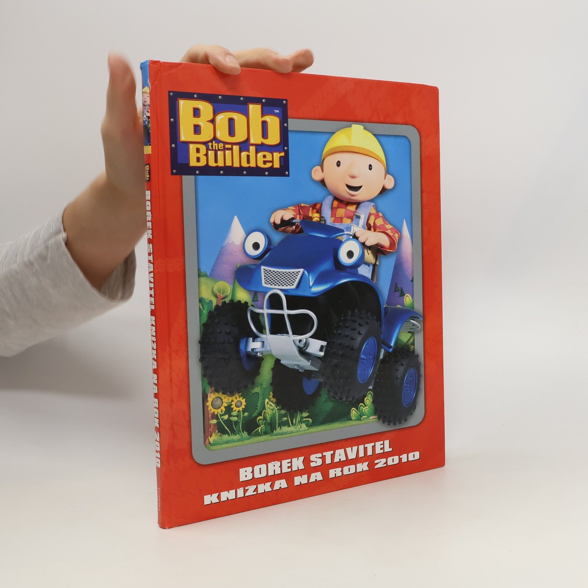 Bob the builder = Bořek stavitel : knížka na rok 2010
