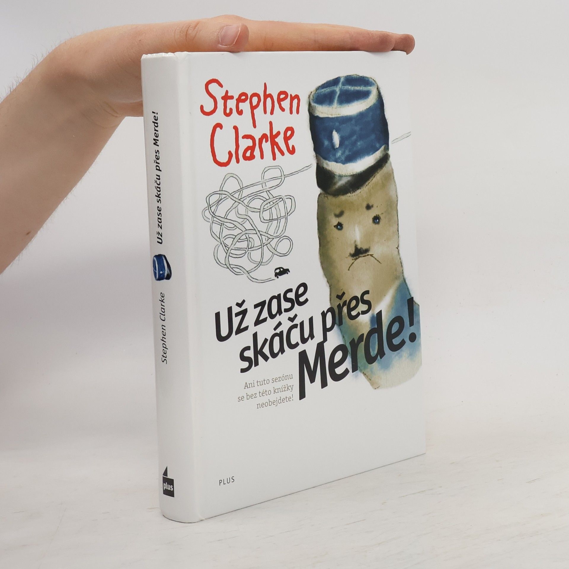 Stephen Clarke Už zase skáču přes Merde!