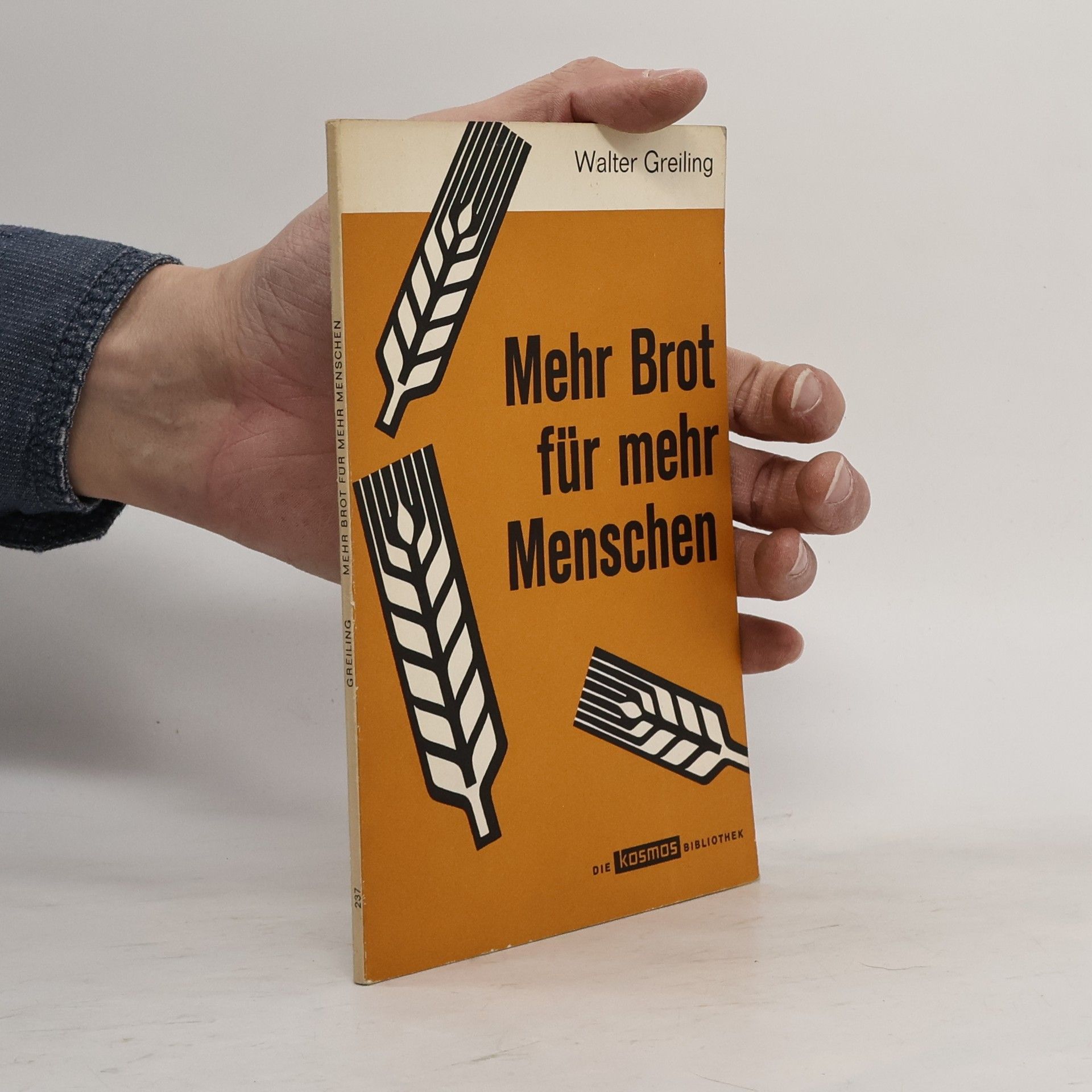 Walter Greiling Brot für mehr Menschen