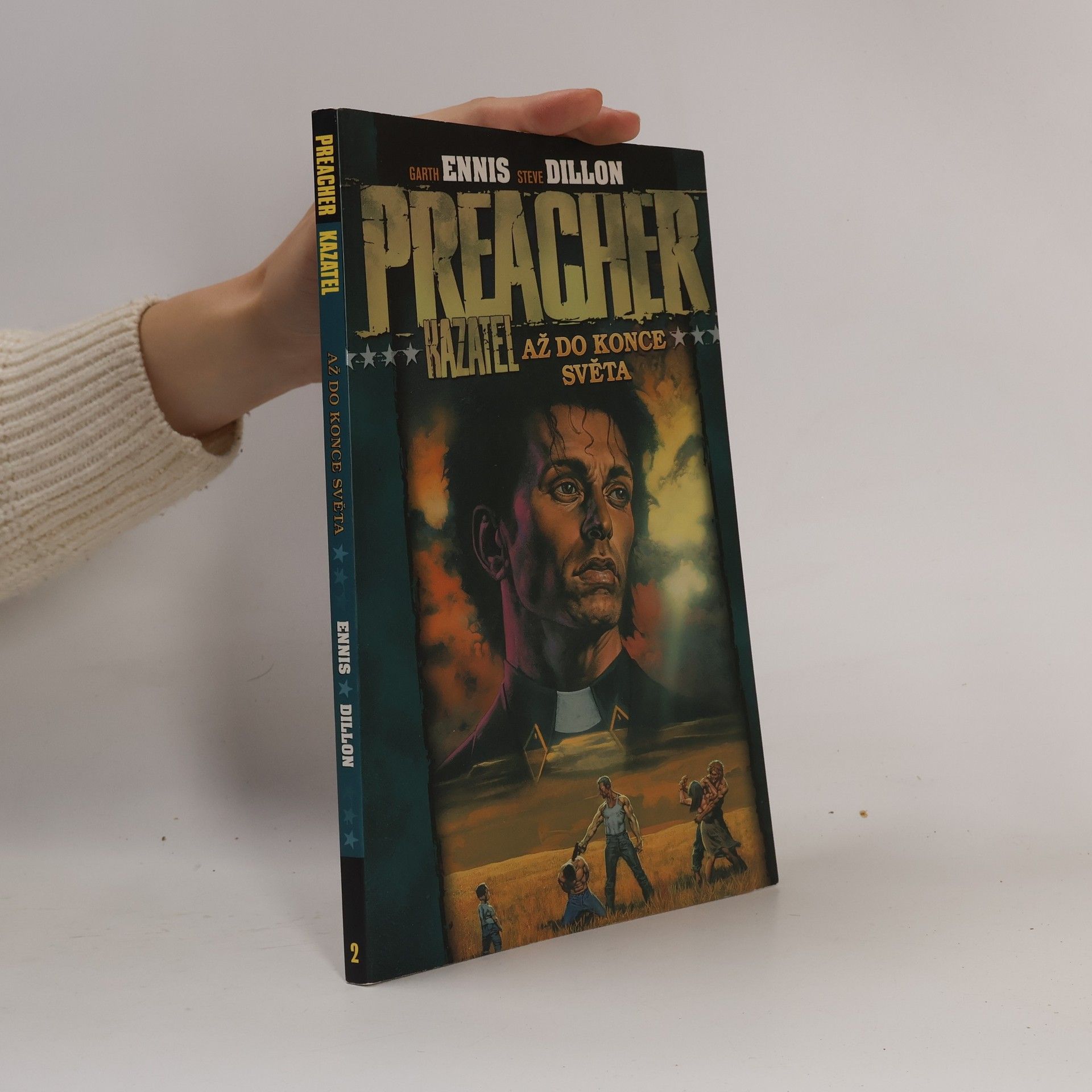 Garth Ennis Preacher - Kazatel. Až do konce světa