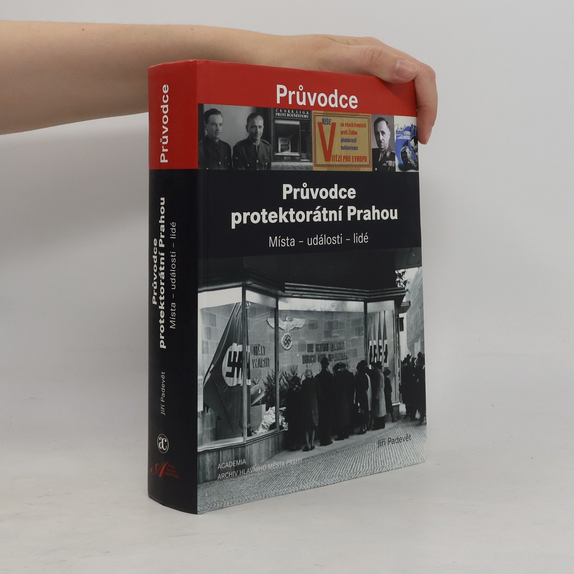 Jiří Padevět Průvodce protektorátní Prahou