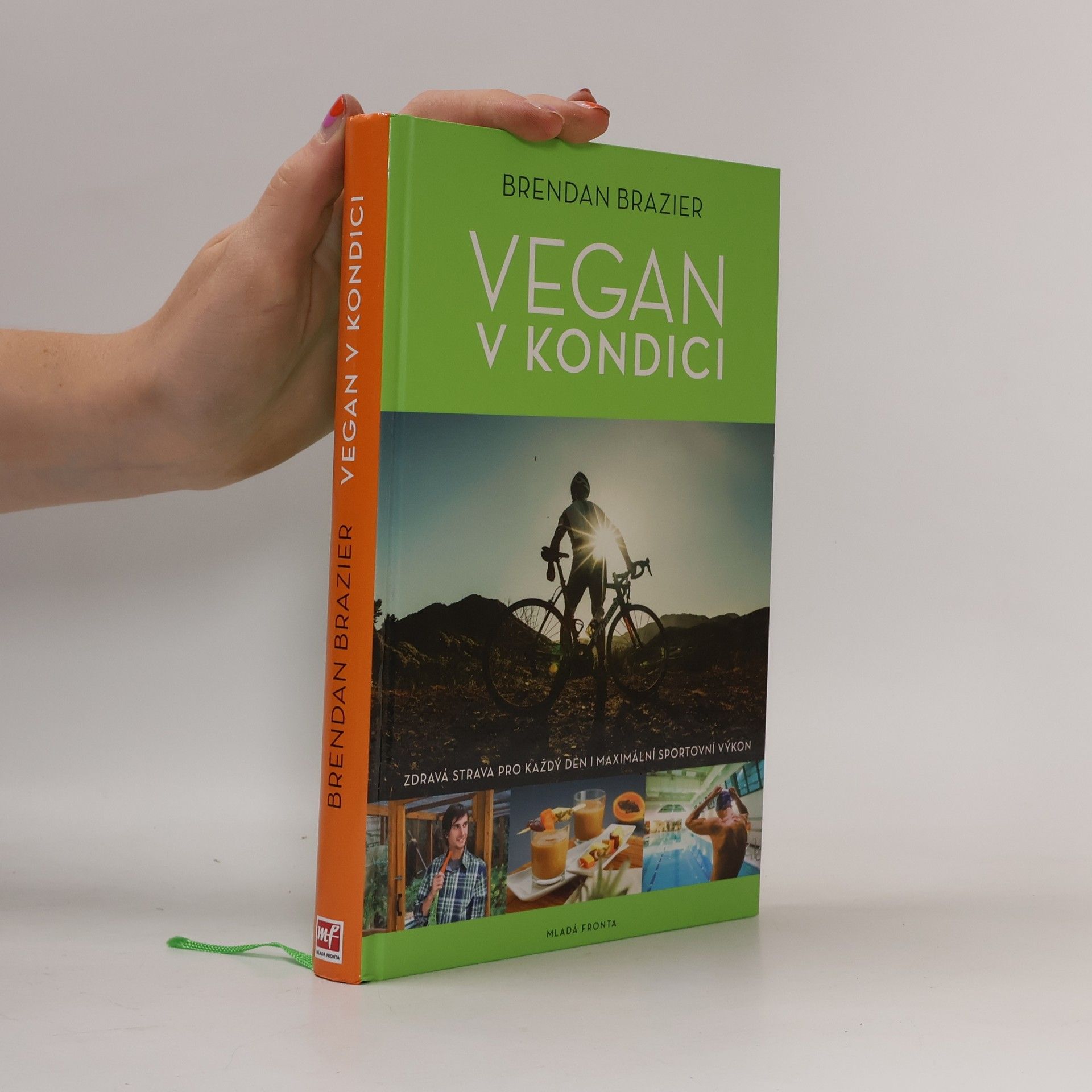 Brendan Brazier Vegan v kondici: Průvodce rostlinnou výživou pro optimální výkony ve sportu i v životě