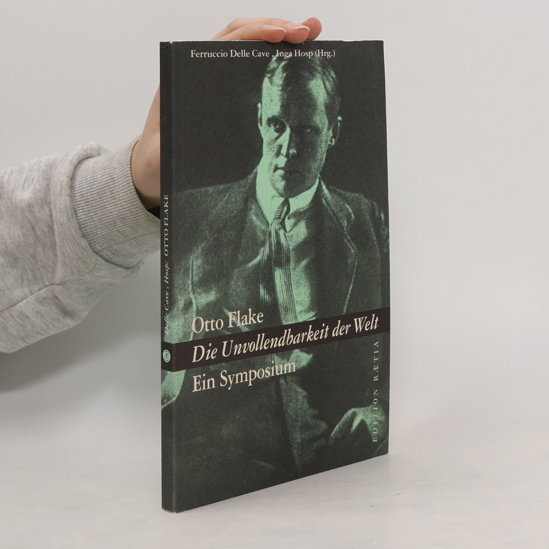 Otto Flake Die Unvollendbarkeit der Welt