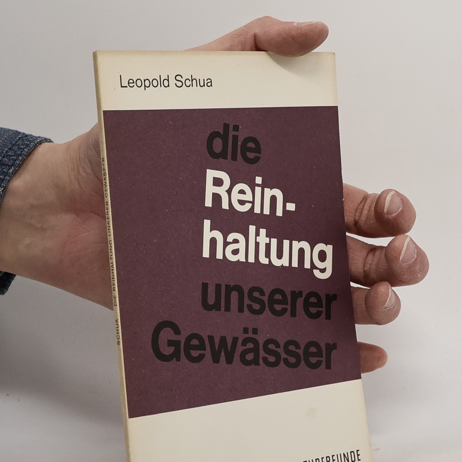 Leopold Schua Die Reinhaltung unserer Gewässer