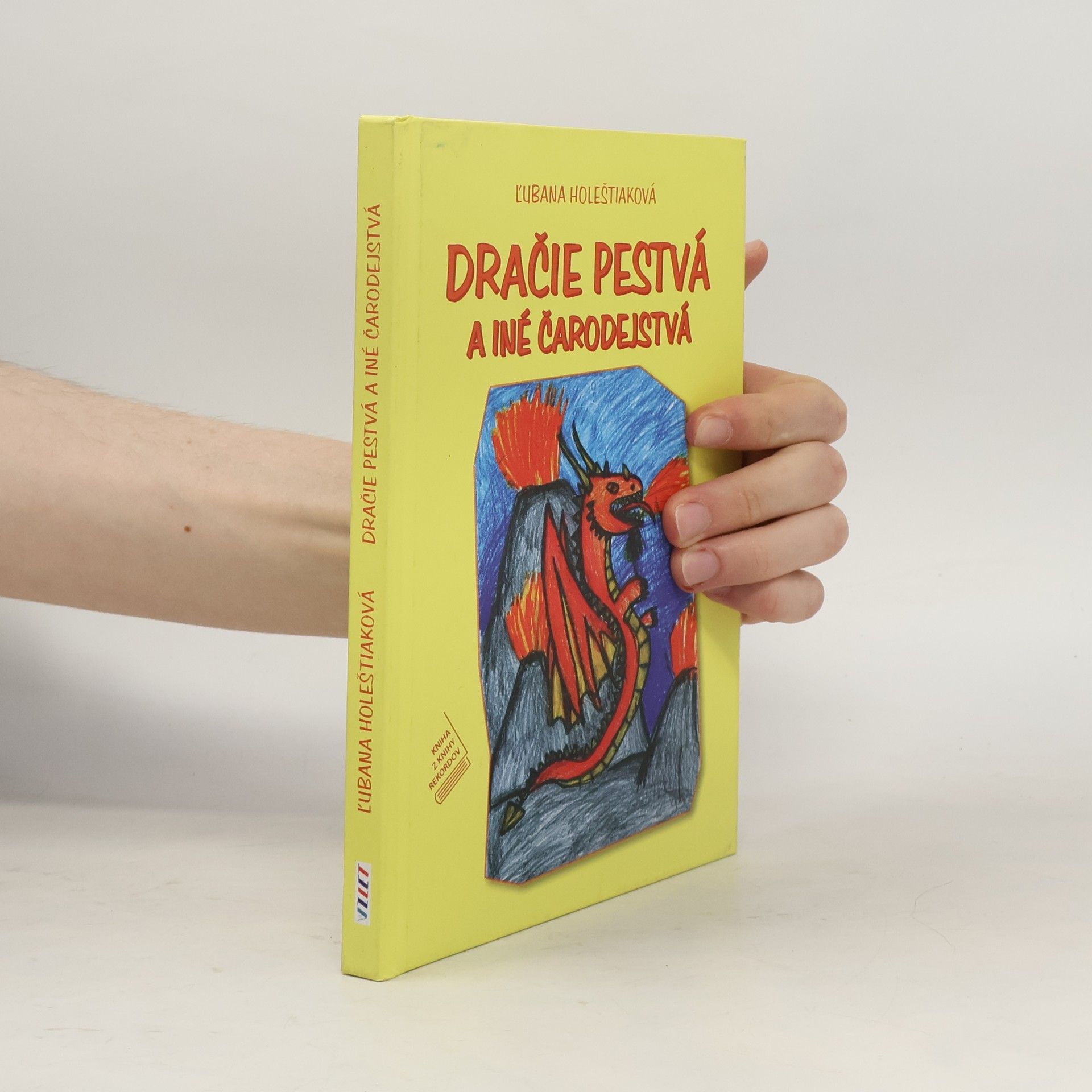 Ľubana Holeštiaková Dračie pestvá a iné čarodejstvá
