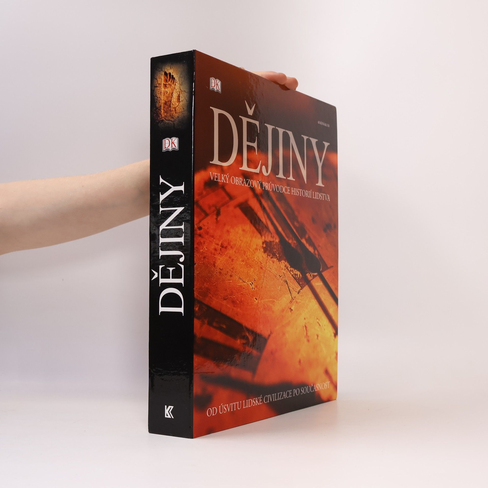 Adam Hart Davis Dějiny. Velký obrazový průvodce historií lidstva. Od úsvitu lidské civilizace po současnost