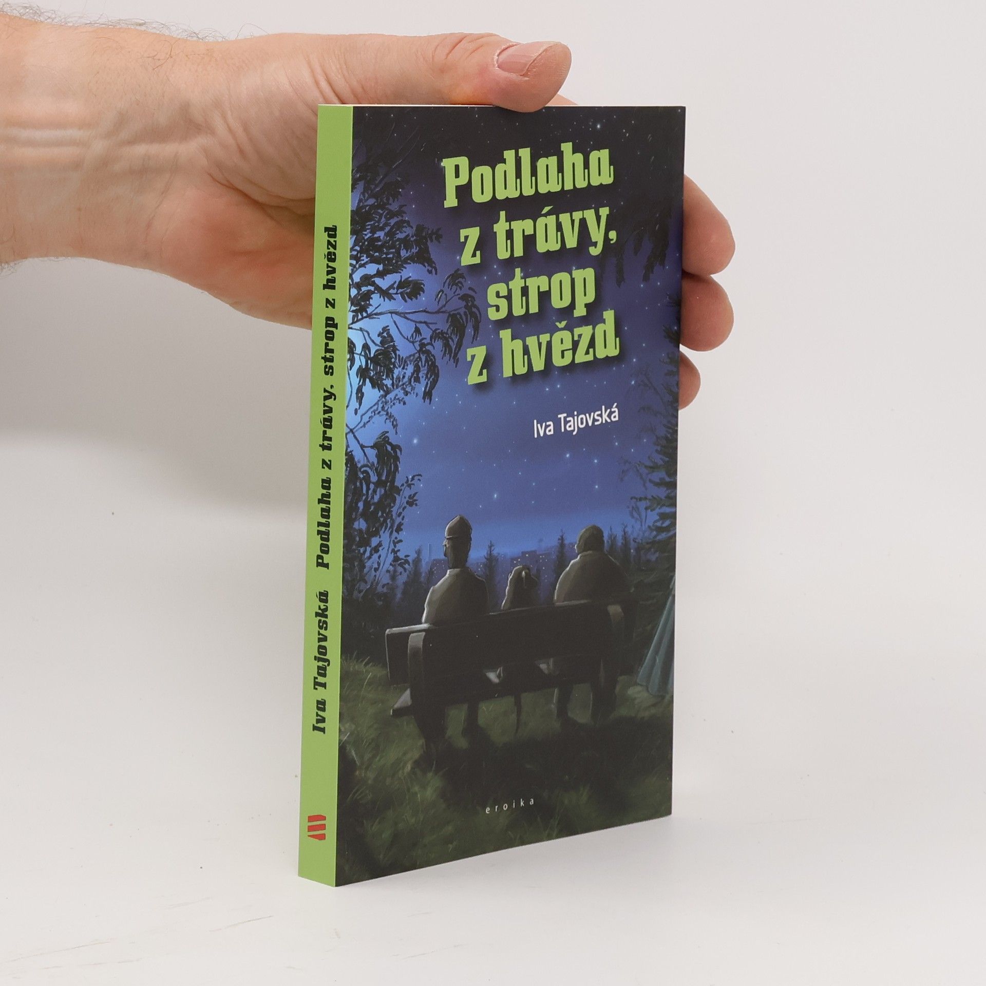 Iva Tajovská Podlaha z trávy, strop z hvězd