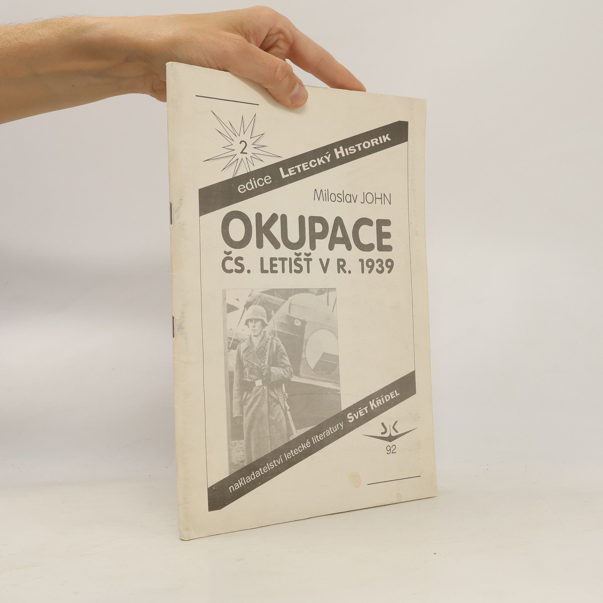 Miloslav John Okupace čs. letišť v r. 1939