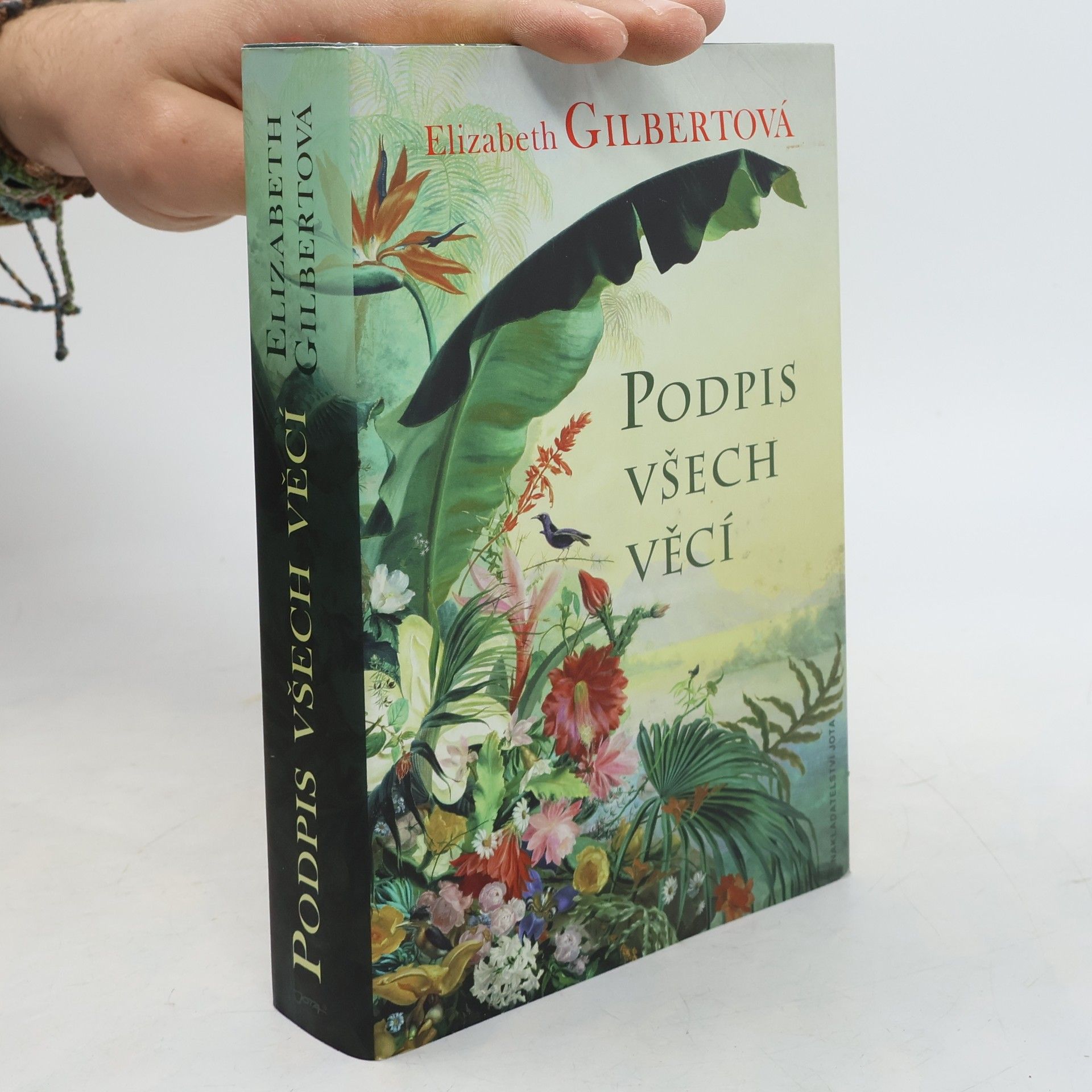 Elizabeth Gilbert Podpis všech věcí