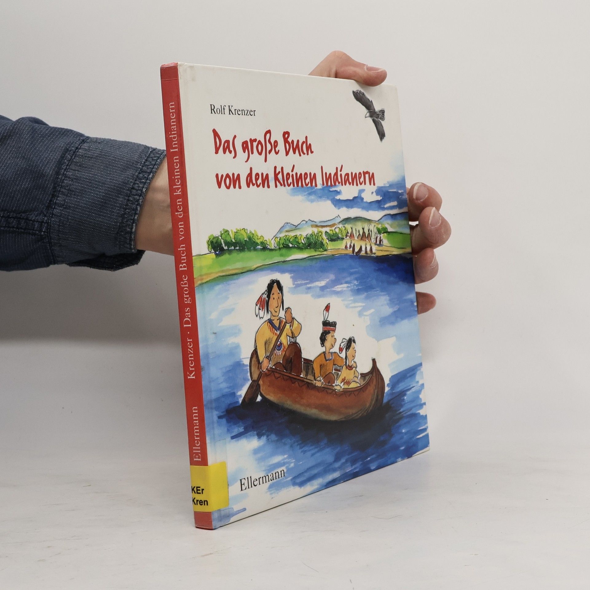 Rolf Krenzer Das große Buch von den kleinen Indianern
