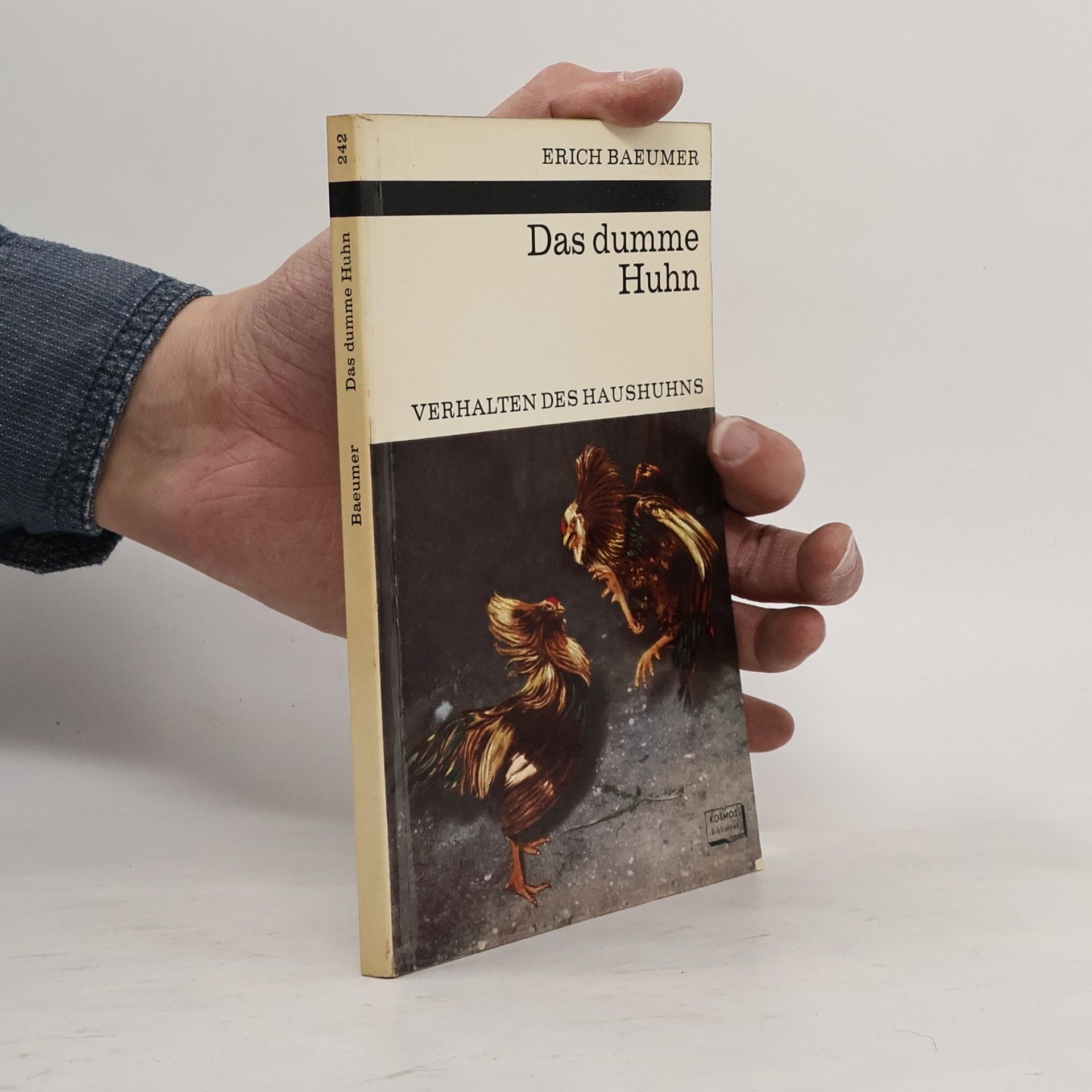 Erich Baeumer Das dumme Huhn. Verhalten des Haushuhns