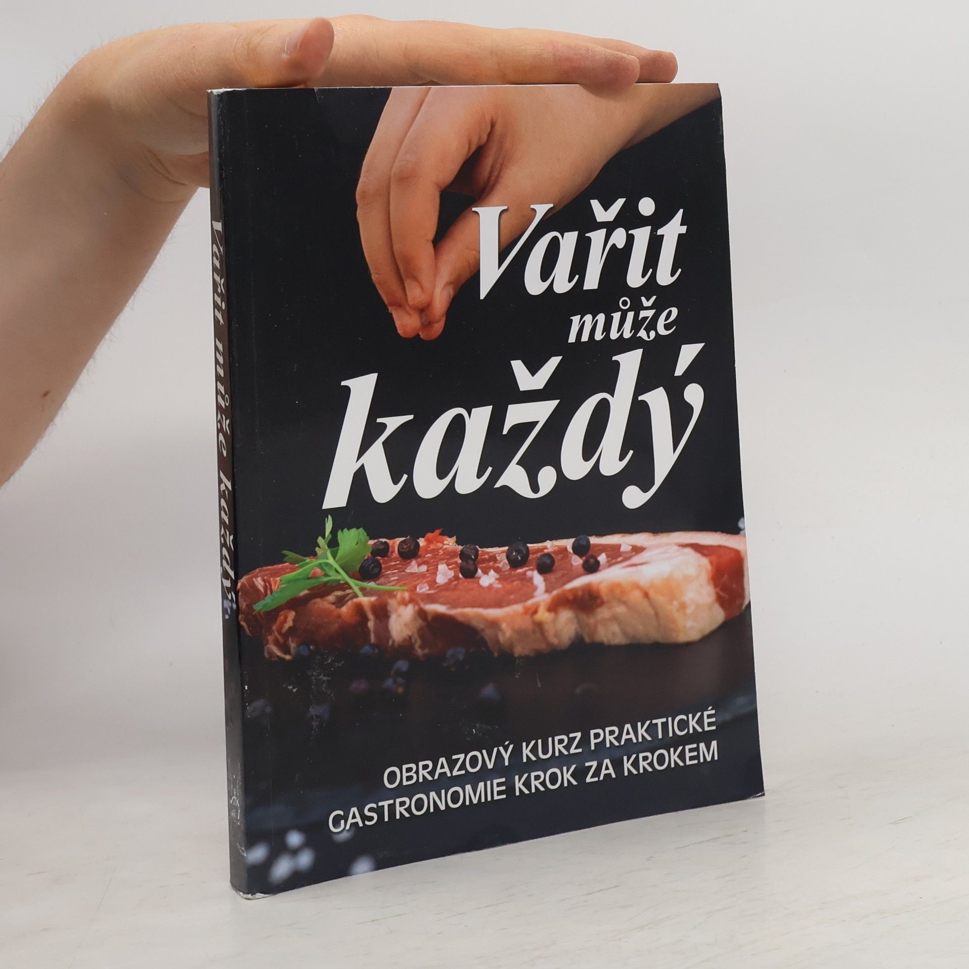 Viktor Faktor Vařit může každý : obrazový kurz praktické gastronomie krok za krokem