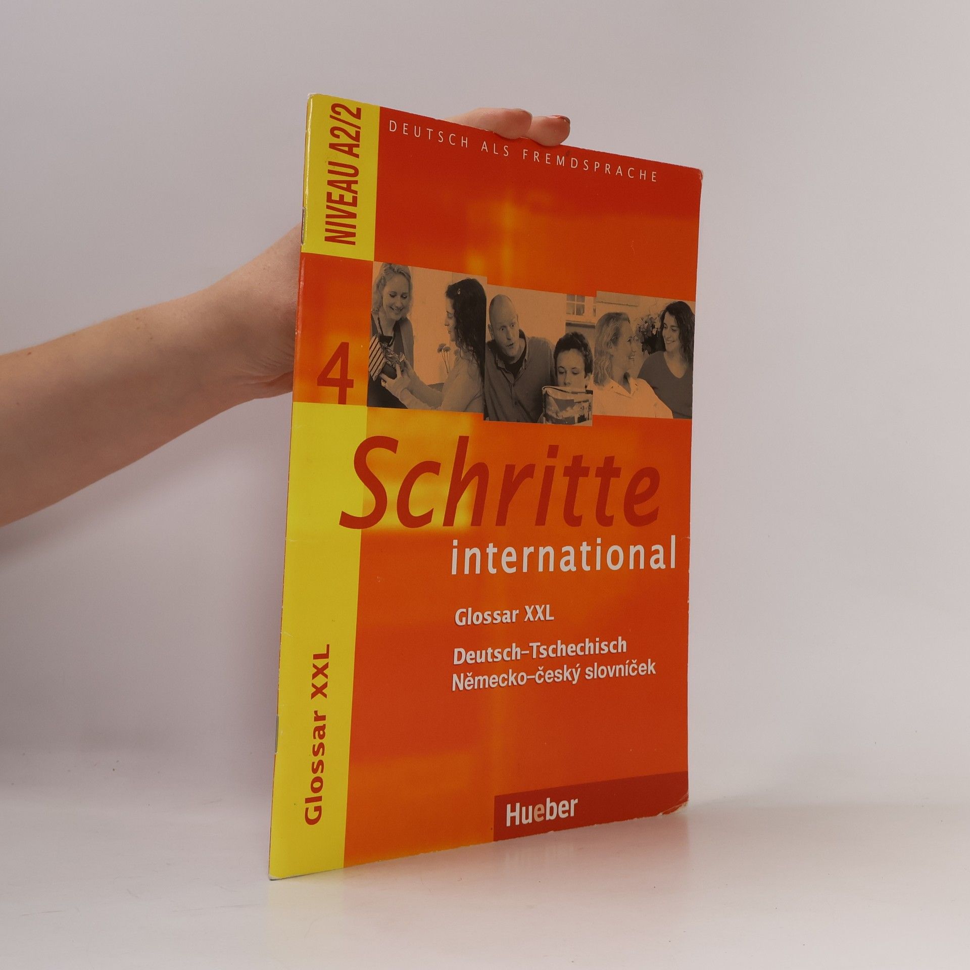 Various authors Schritte international 4 : Glossar XXL : Deutsch-Tschechisch, Německo-český slovníček : Niveau A2
