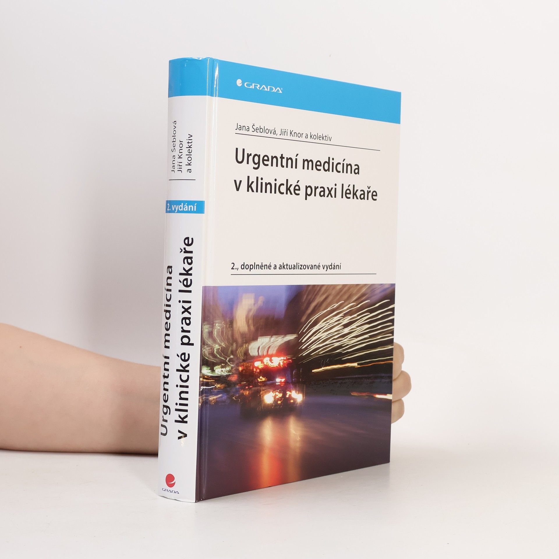 Jana Šeblová Urgentní medicína v klinické praxi lékaře