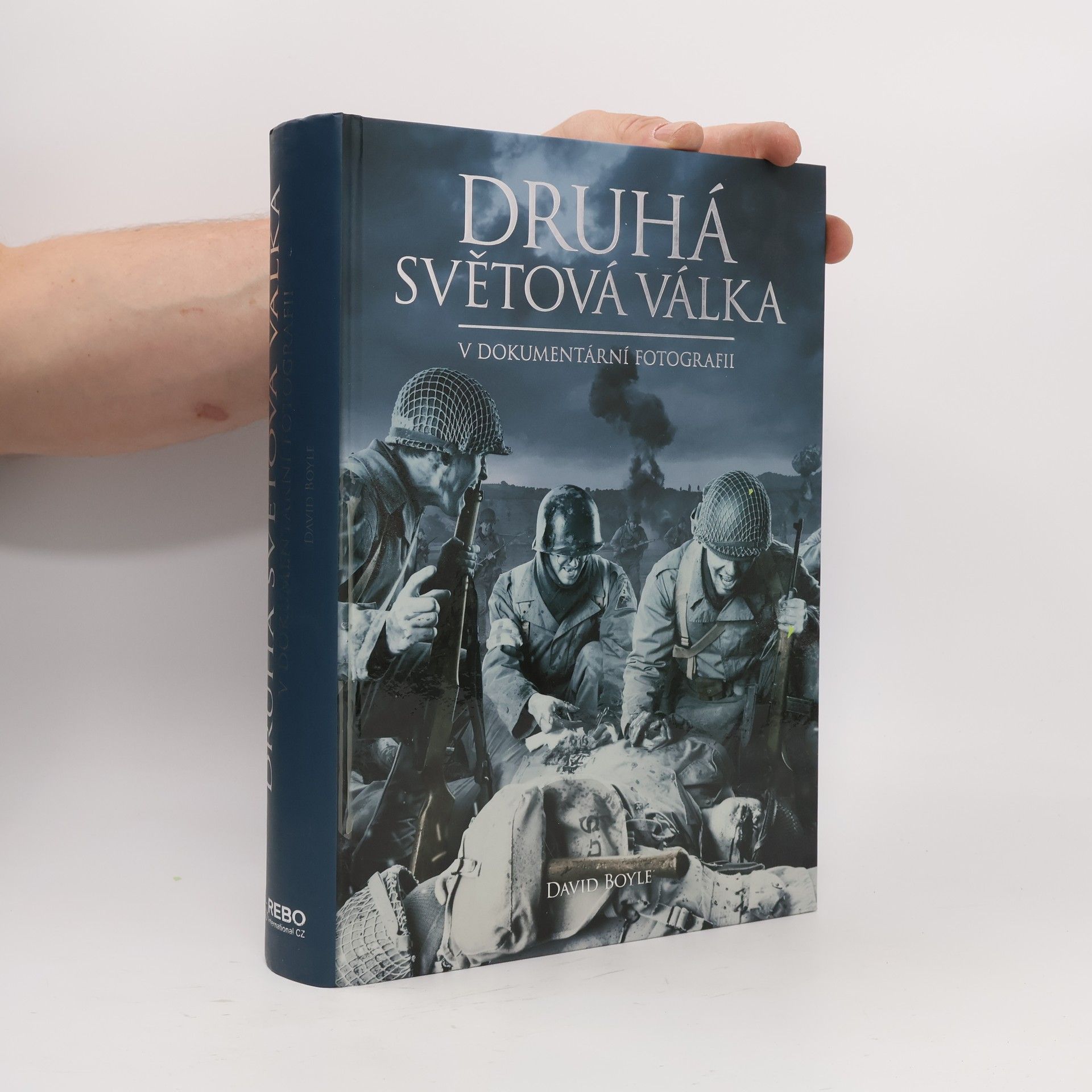 David Boyle Druhá světová válka v dokumentární fotografii