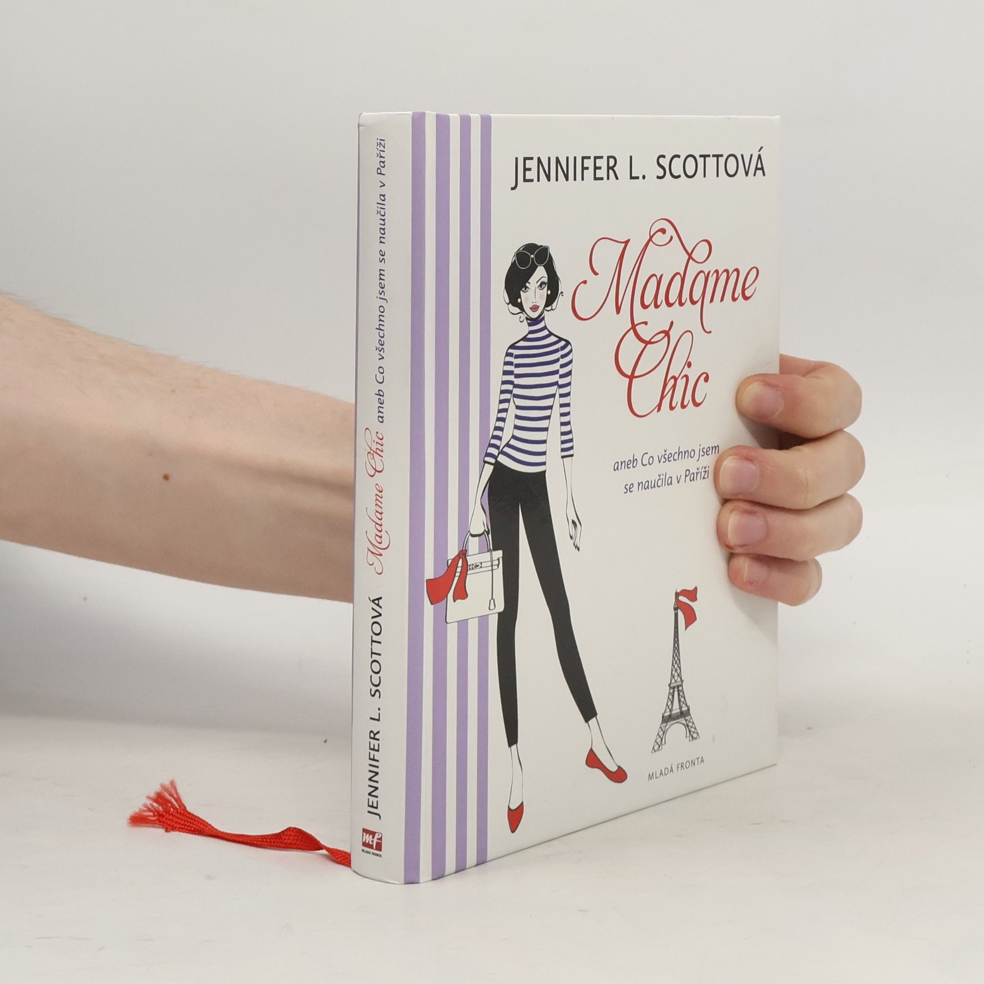 Jennifer L. Scott Madame Chic aneb Co všechno jsem se naučila v Paříži