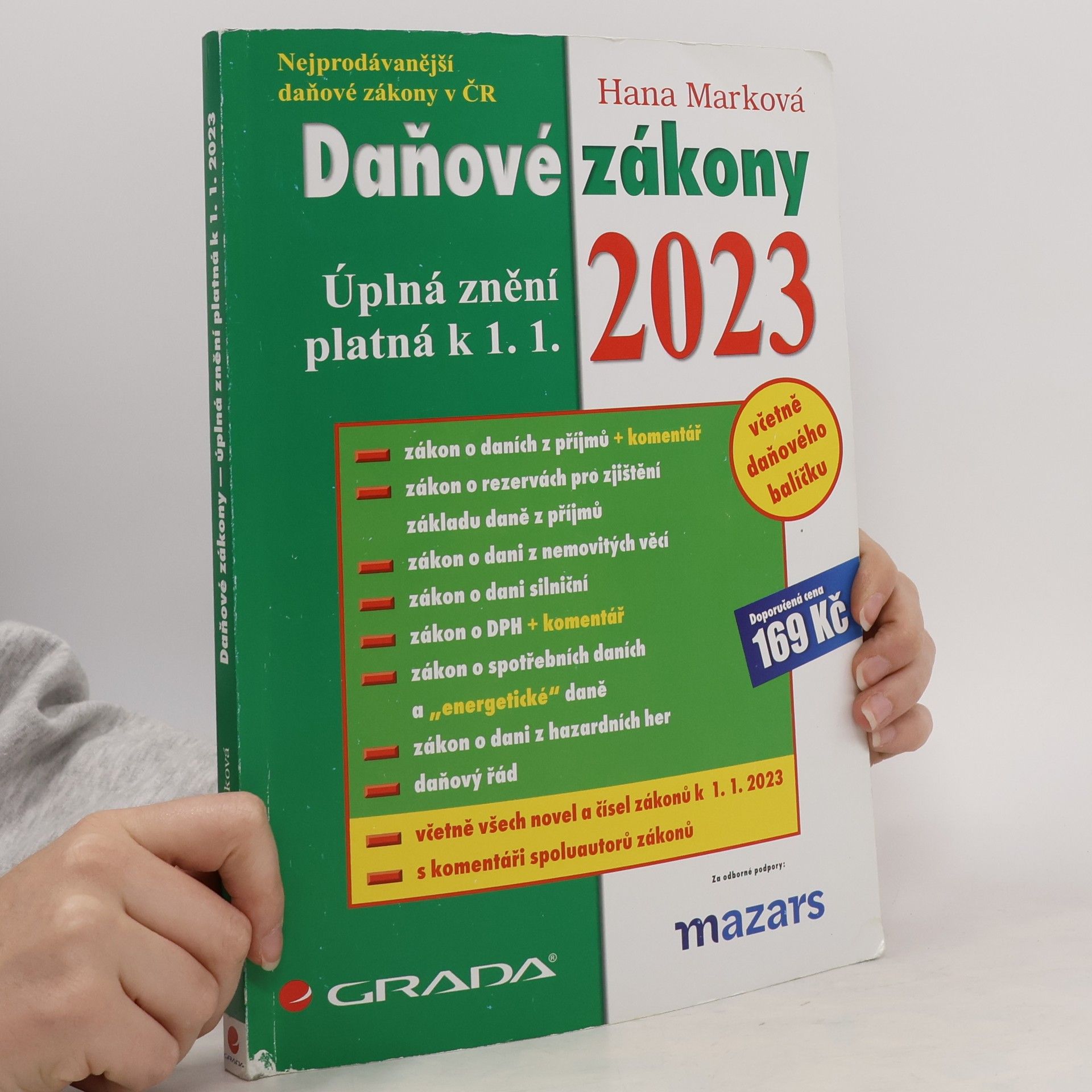 Hana Marková Daňové zákony Daňové zákony 2023: Úplná znění platná k 1. 1. 2023 včetně daňového balíčku