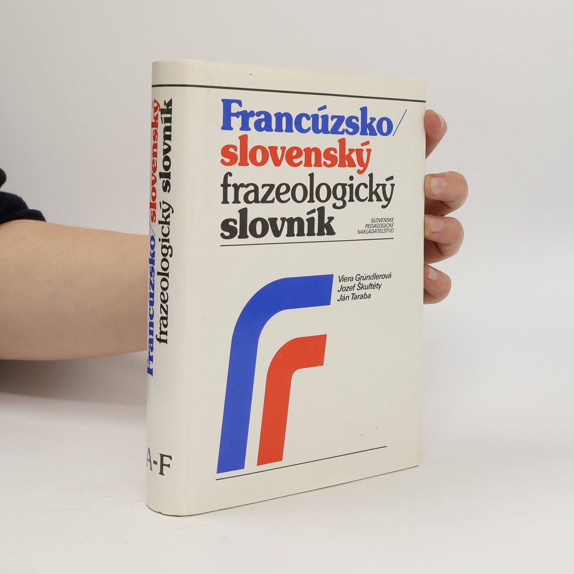 Viera Gründlerová Francúzsko-slovenský frazeologický slovník 1 (A-F)