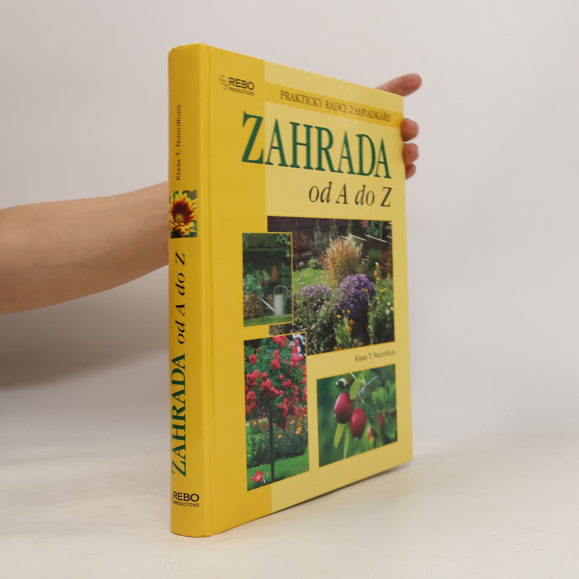 Zahrada od A do Z : praktický rádce zahrádkáře